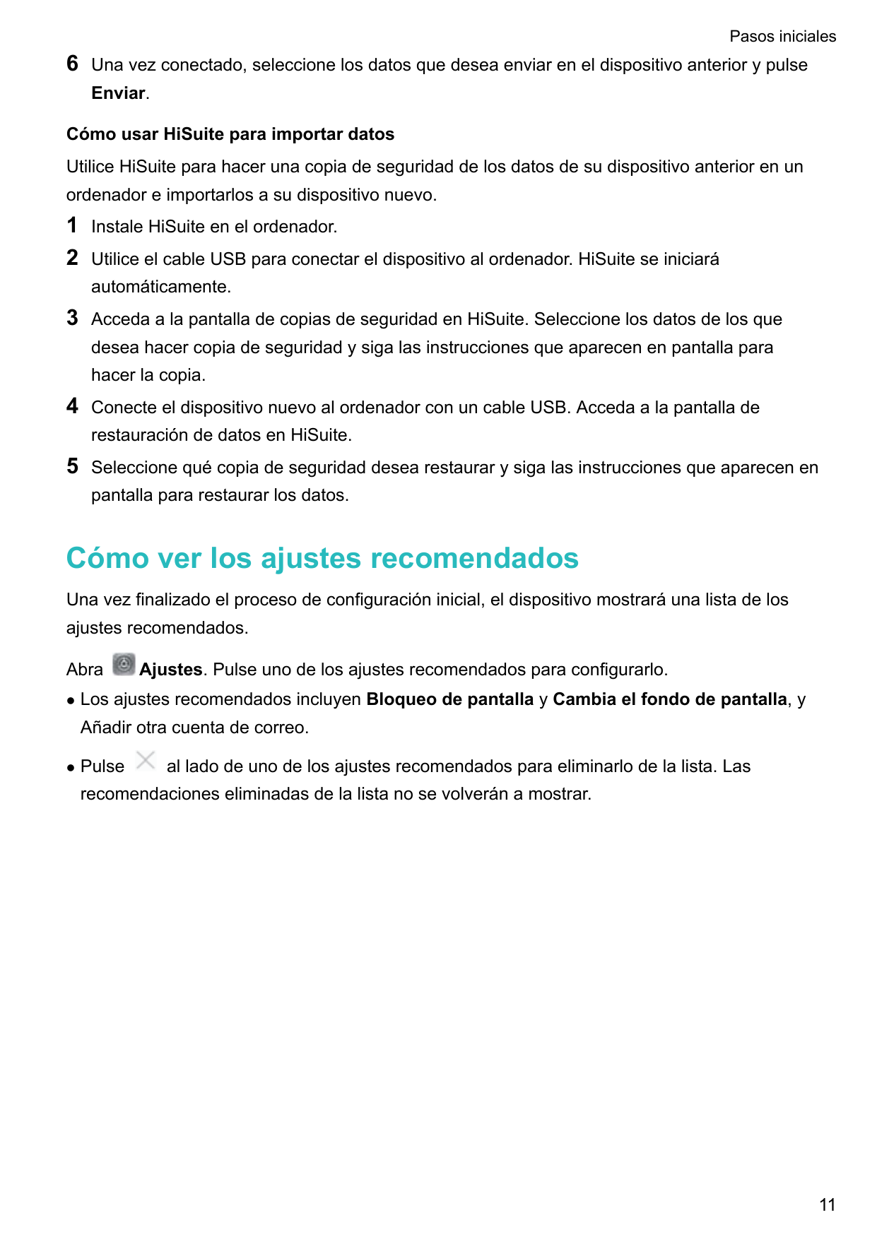 Pasos iniciales6Una vez conectado, seleccione los datos que desea enviar en el dispositivo anterior y pulseEnviar.Cómo usar HiSu