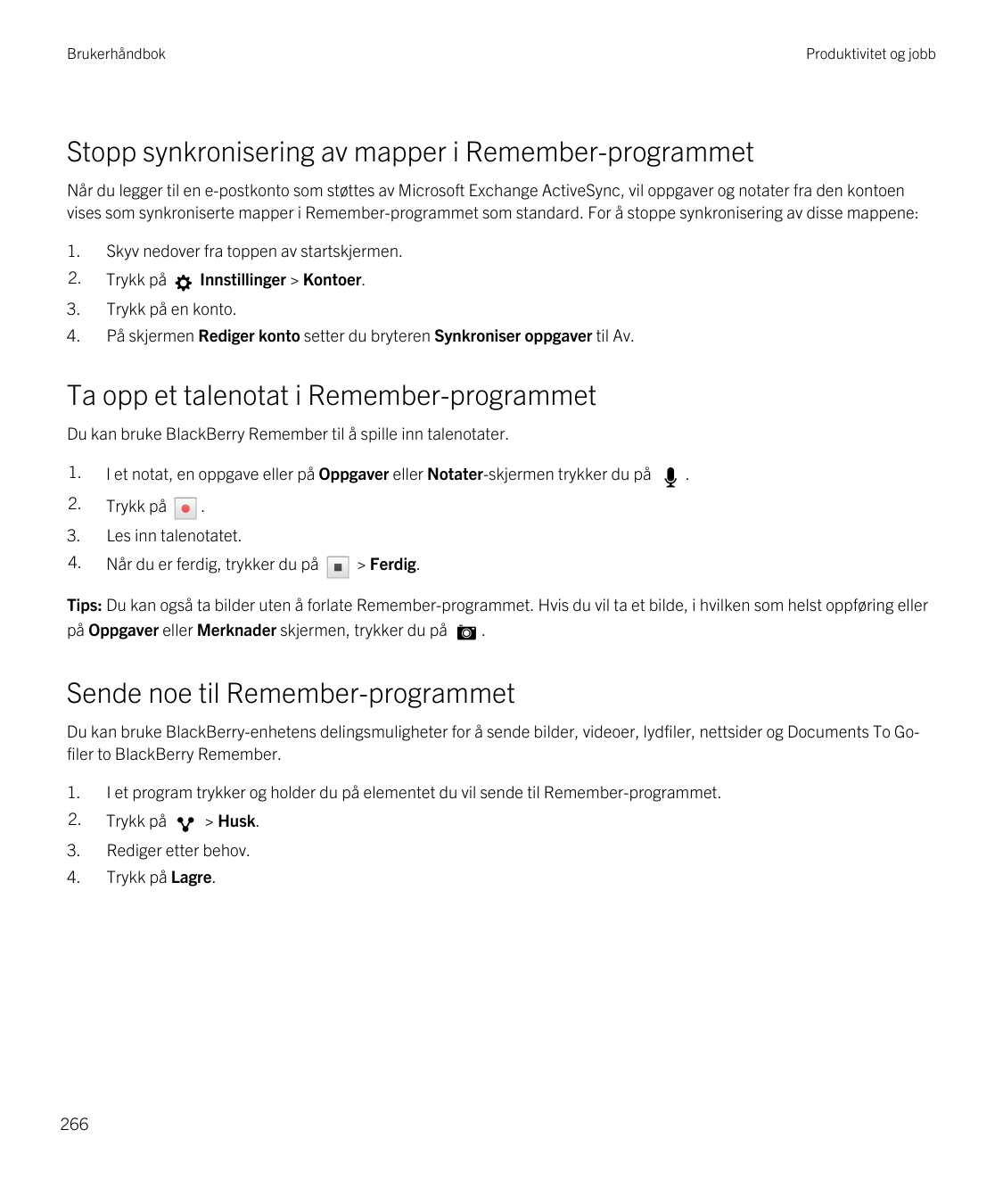 BrukerhåndbokProduktivitet og jobbStopp synkronisering av mapper i Remember-programmetNår du legger til en e-postkonto som støtt