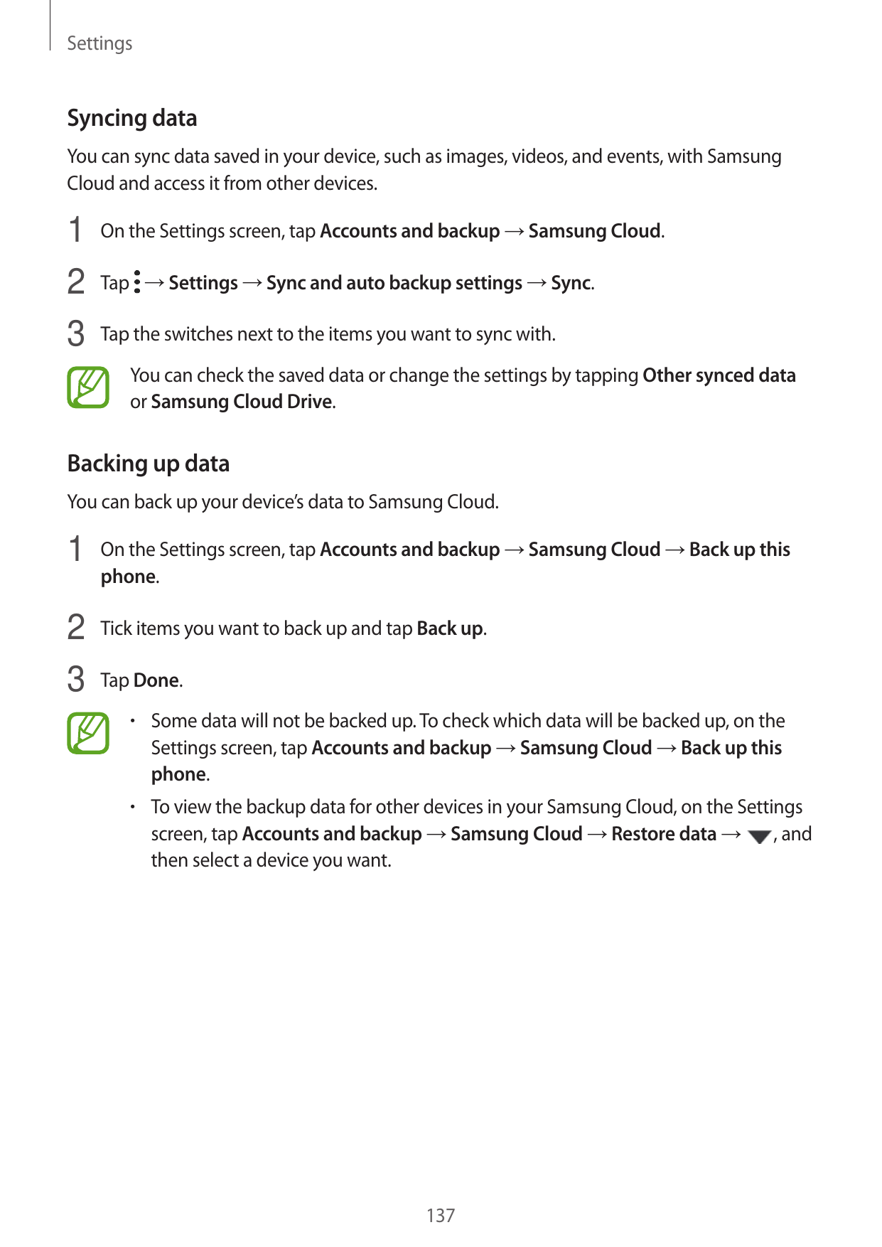 SettingsSyncing dataYou can sync data saved in your device, such as images, videos, and events, with SamsungCloud and access it 