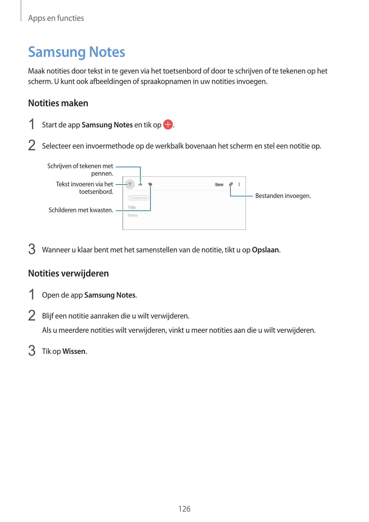 Apps en functiesSamsung NotesMaak notities door tekst in te geven via het toetsenbord of door te schrijven of te tekenen op hets