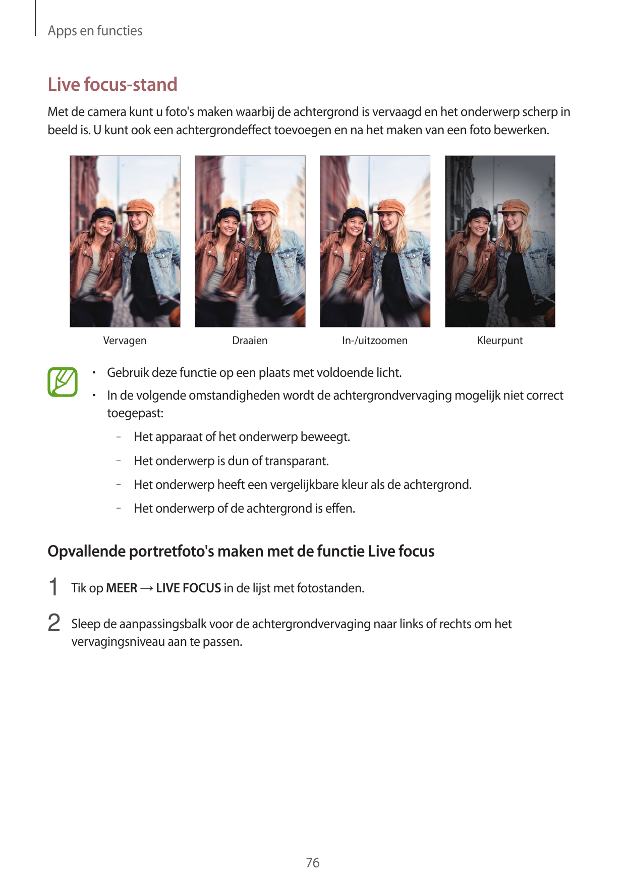 Apps en functiesLive focus-standMet de camera kunt u foto's maken waarbij de achtergrond is vervaagd en het onderwerp scherp inb