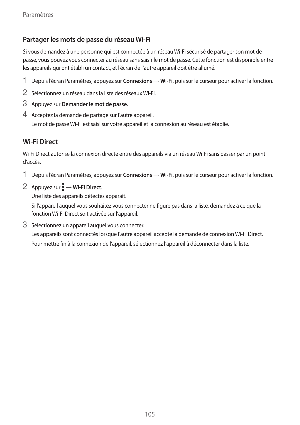 ParamètresPartager les mots de passe du réseau Wi-FiSi vous demandez à une personne qui est connectée à un réseau Wi-Fi sécurisé