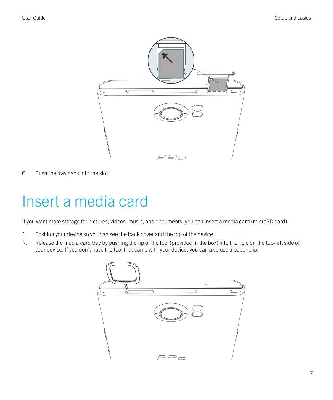 User Guide6.Setup and basicsPush the tray back into the slot.Insert a media cardIf you want more storage for pictures, videos, m