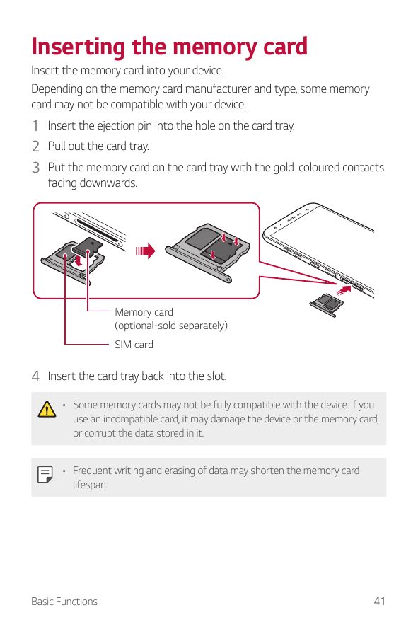 Inserting the memory cardInsert the memory card into your device.Depending on the memory card manufacturer and type, some memory