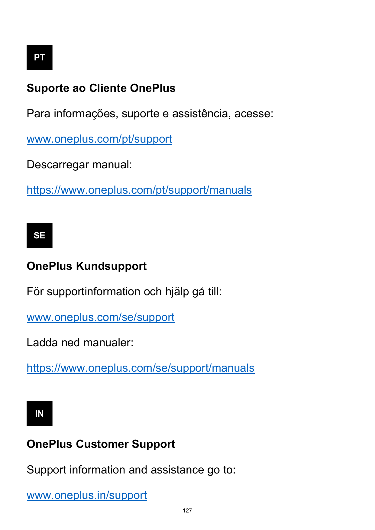 PTSuporte ao Cliente OnePlusPara informações, suporte e assistência, acesse:www.oneplus.com/pt/supportDescarregar manual:https:/