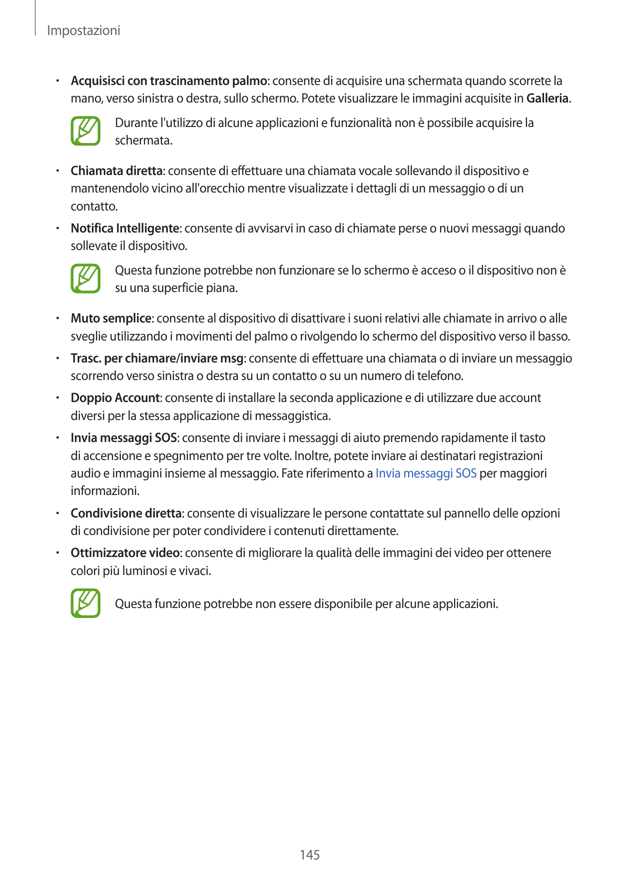 Impostazioni• Acquisisci con trascinamento palmo: consente di acquisire una schermata quando scorrete lamano, verso sinistra o d