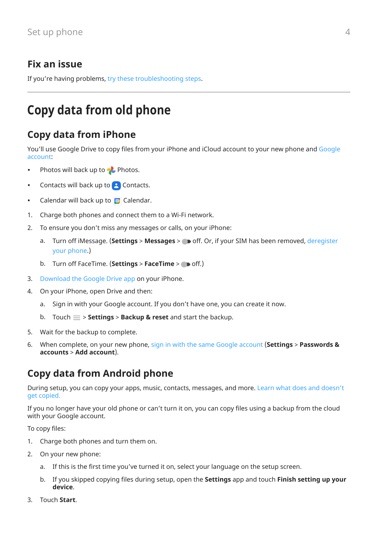4Set up phoneFix an issueIf you’re having problems, try these troubleshooting steps.Copy data from old phoneCopy data from iPhon