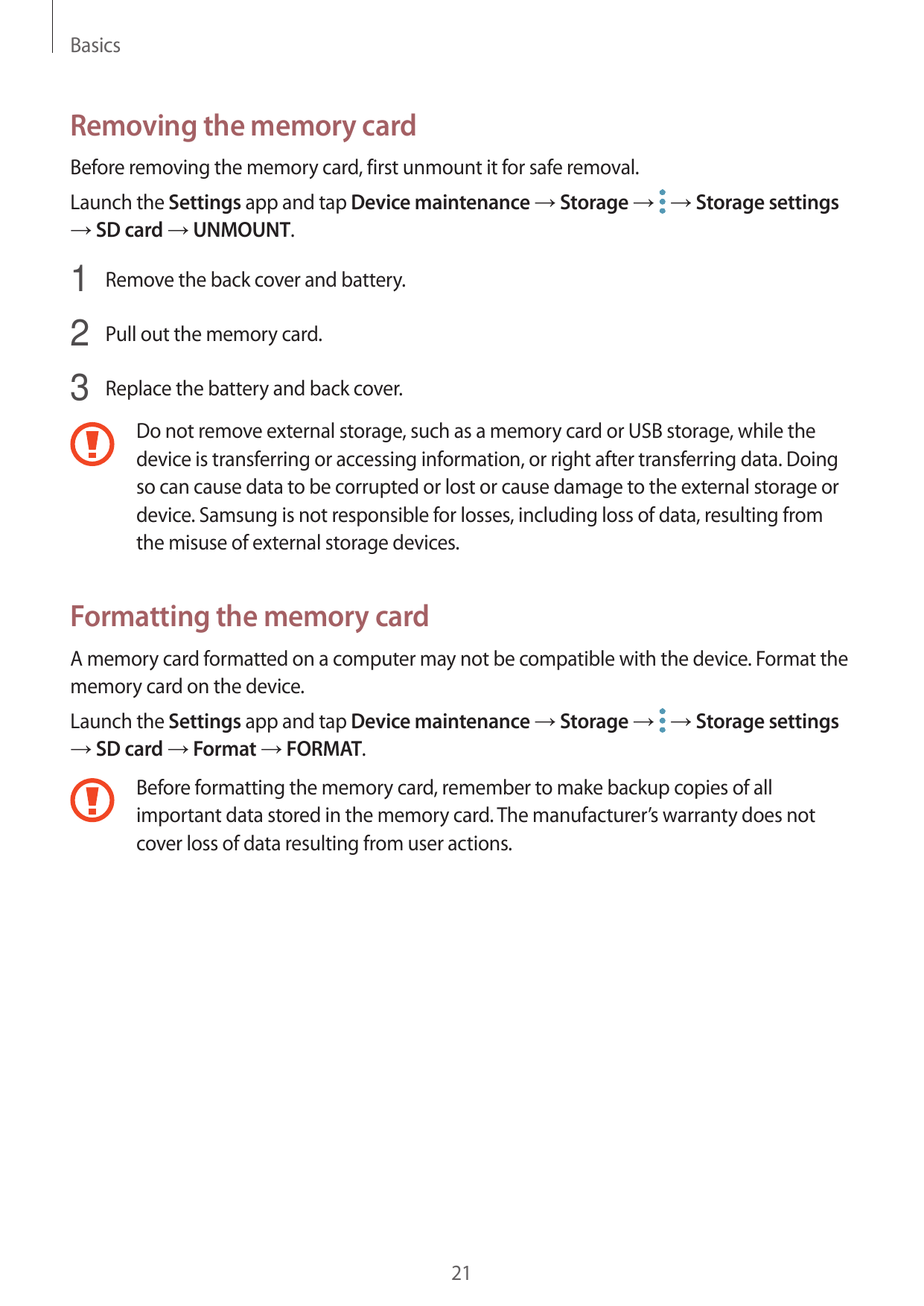 BasicsRemoving the memory cardBefore removing the memory card, first unmount it for safe removal.Launch the Settings app and tap