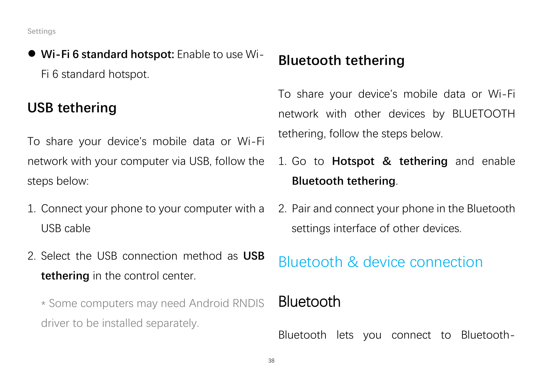 Settings Wi-Fi 6 standard hotspot: Enable to use Wi-Bluetooth tetheringFi 6 standard hotspot.To share your device's mobile data