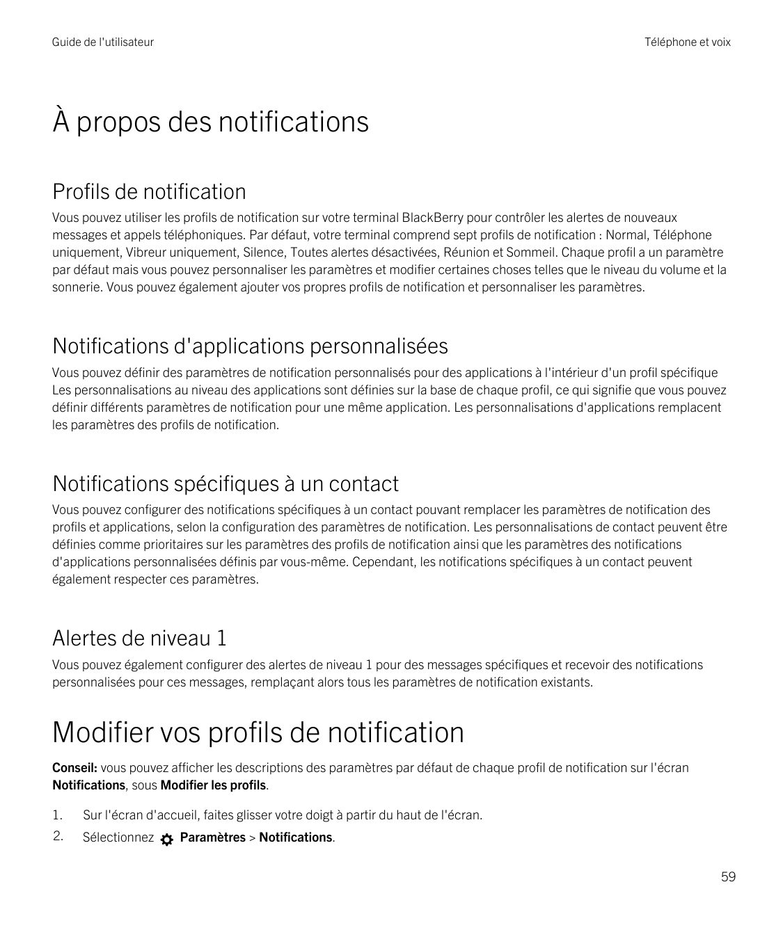 Guide de l'utilisateurTéléphone et voixÀ propos des notificationsProfils de notificationVous pouvez utiliser les profils de noti