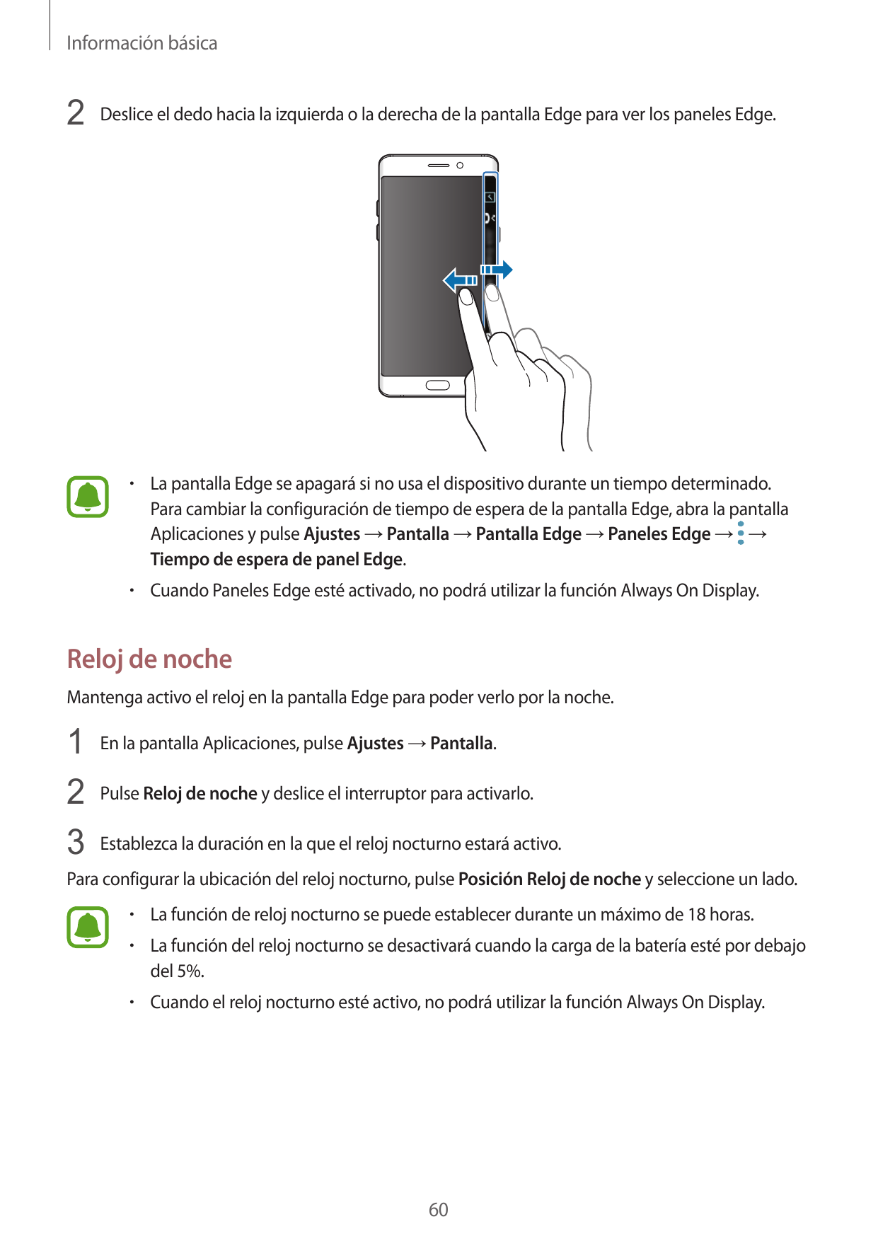 Información básica2 Deslice el dedo hacia la izquierda o la derecha de la pantalla Edge para ver los paneles Edge.• La pantalla 