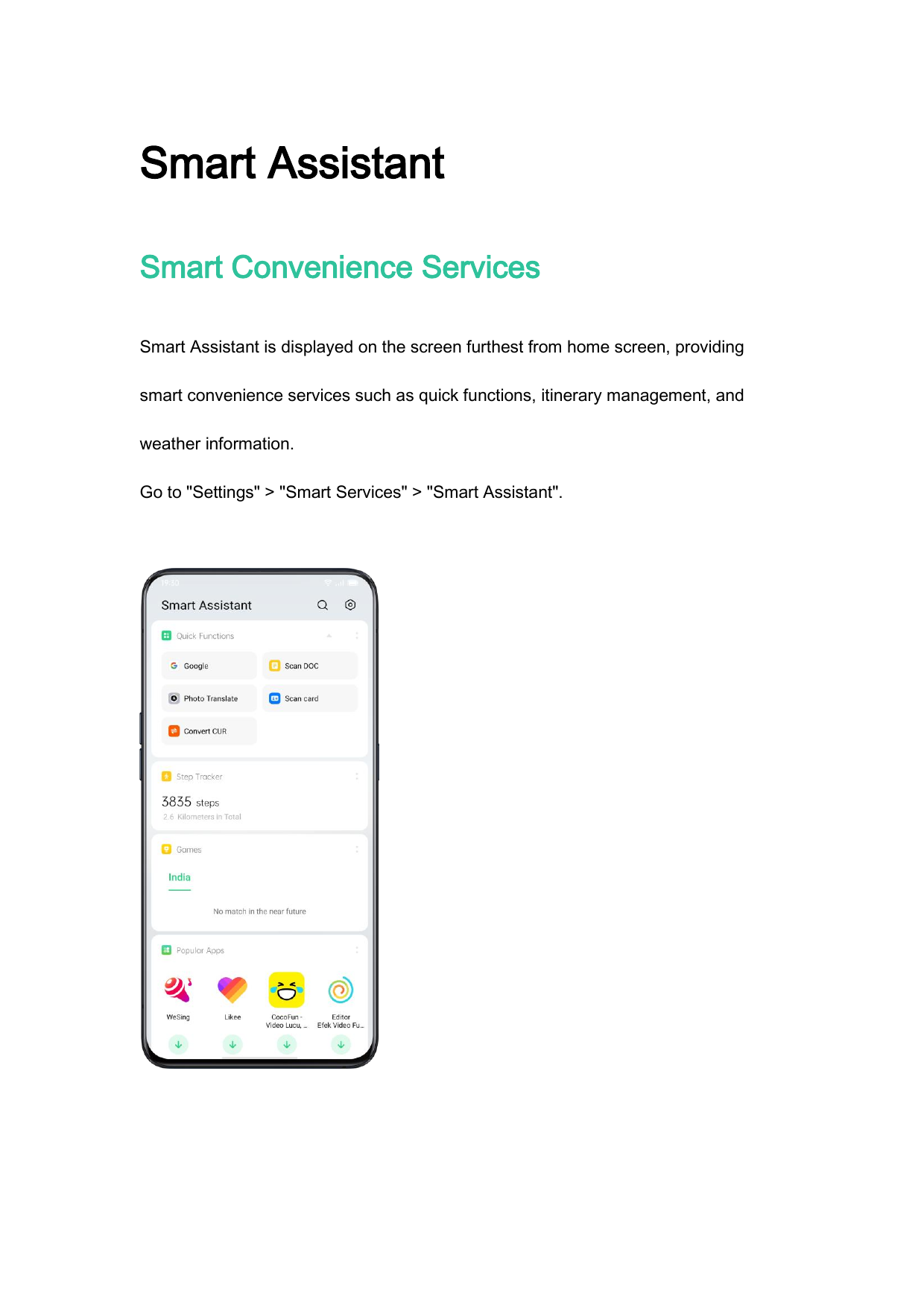 Smart AssistantSmart Convenience ServicesSmart Assistant is displayed on the screen furthest from home screen, providingsmart co