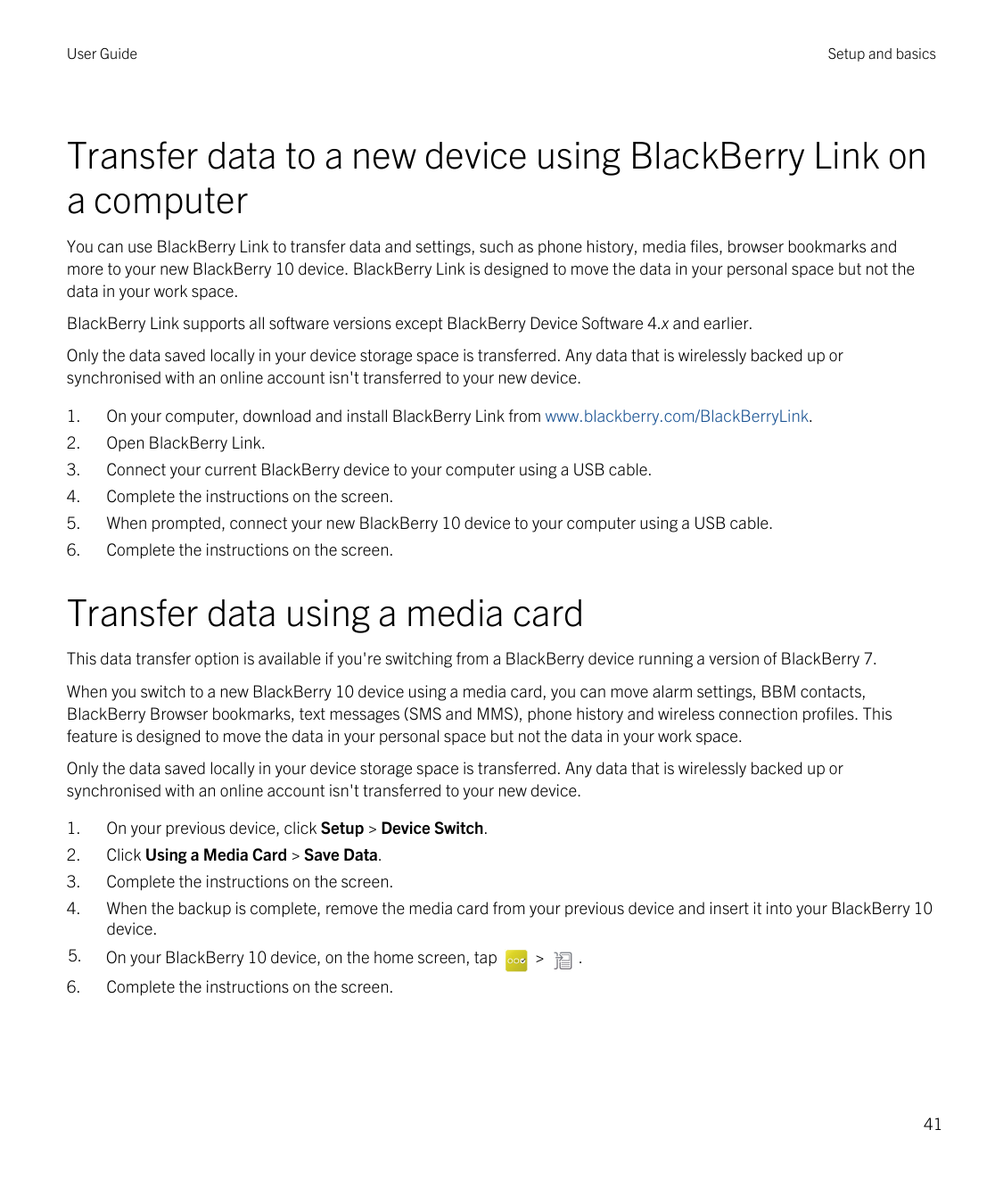 User GuideSetup and basicsTransfer data to a new device using BlackBerry Link ona computerYou can use BlackBerry Link to transfe