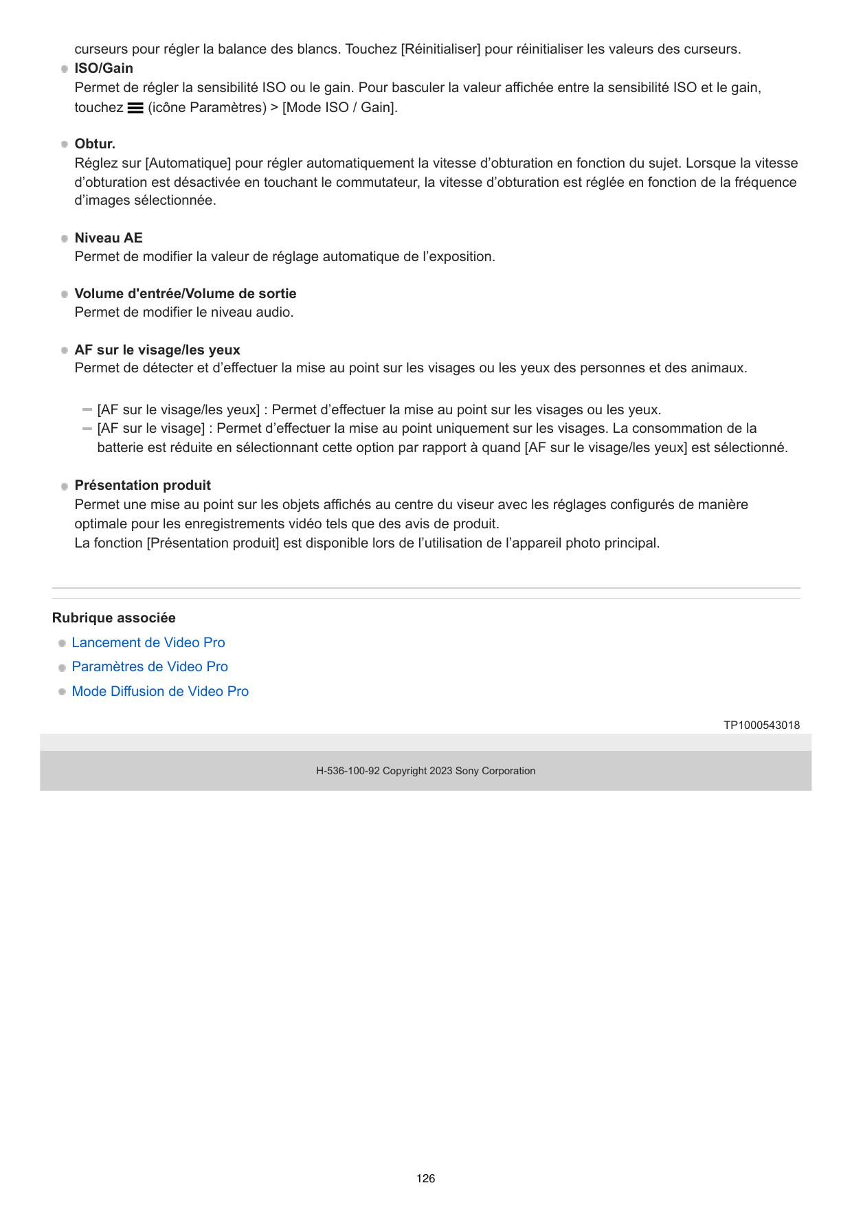 curseurs pour régler la balance des blancs. Touchez [Réinitialiser] pour réinitialiser les valeurs des curseurs.ISO/GainPermet d