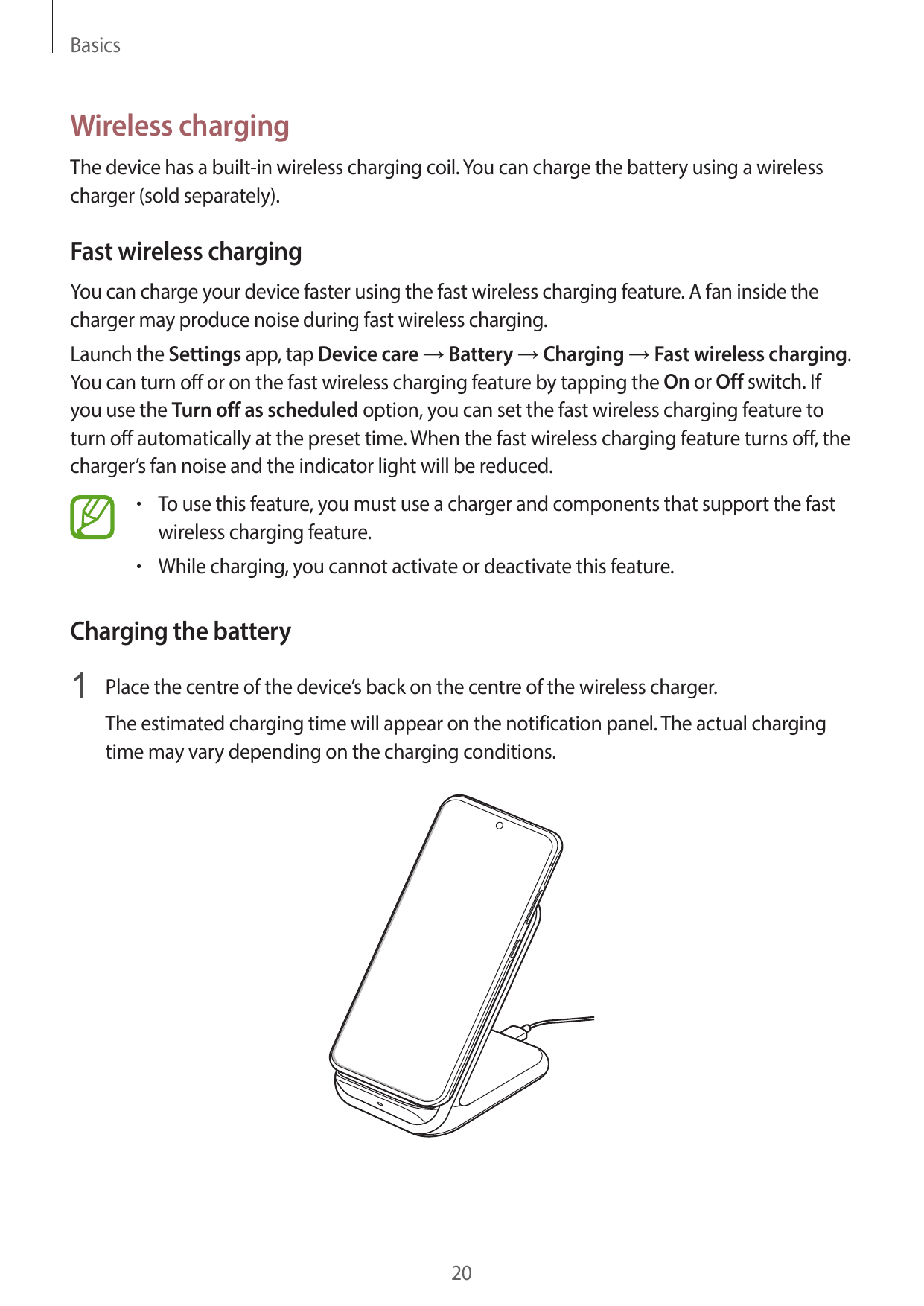 BasicsWireless chargingThe device has a built-in wireless charging coil. You can charge the battery using a wirelesscharger (sol
