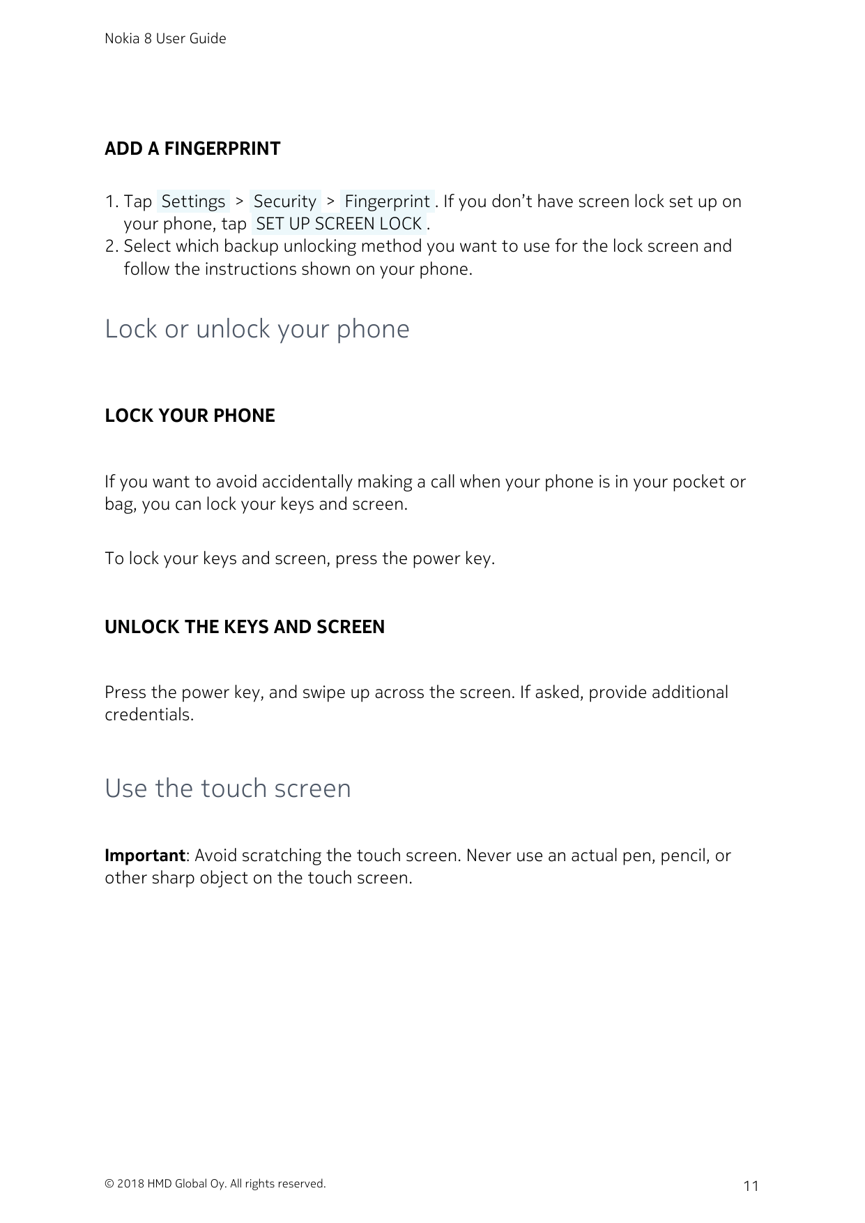 Nokia 8 User GuideADD A FINGERPRINT1. Tap  Settings  >  Security  >  Fingerprint . If you don’t have screen lock set up onyour p