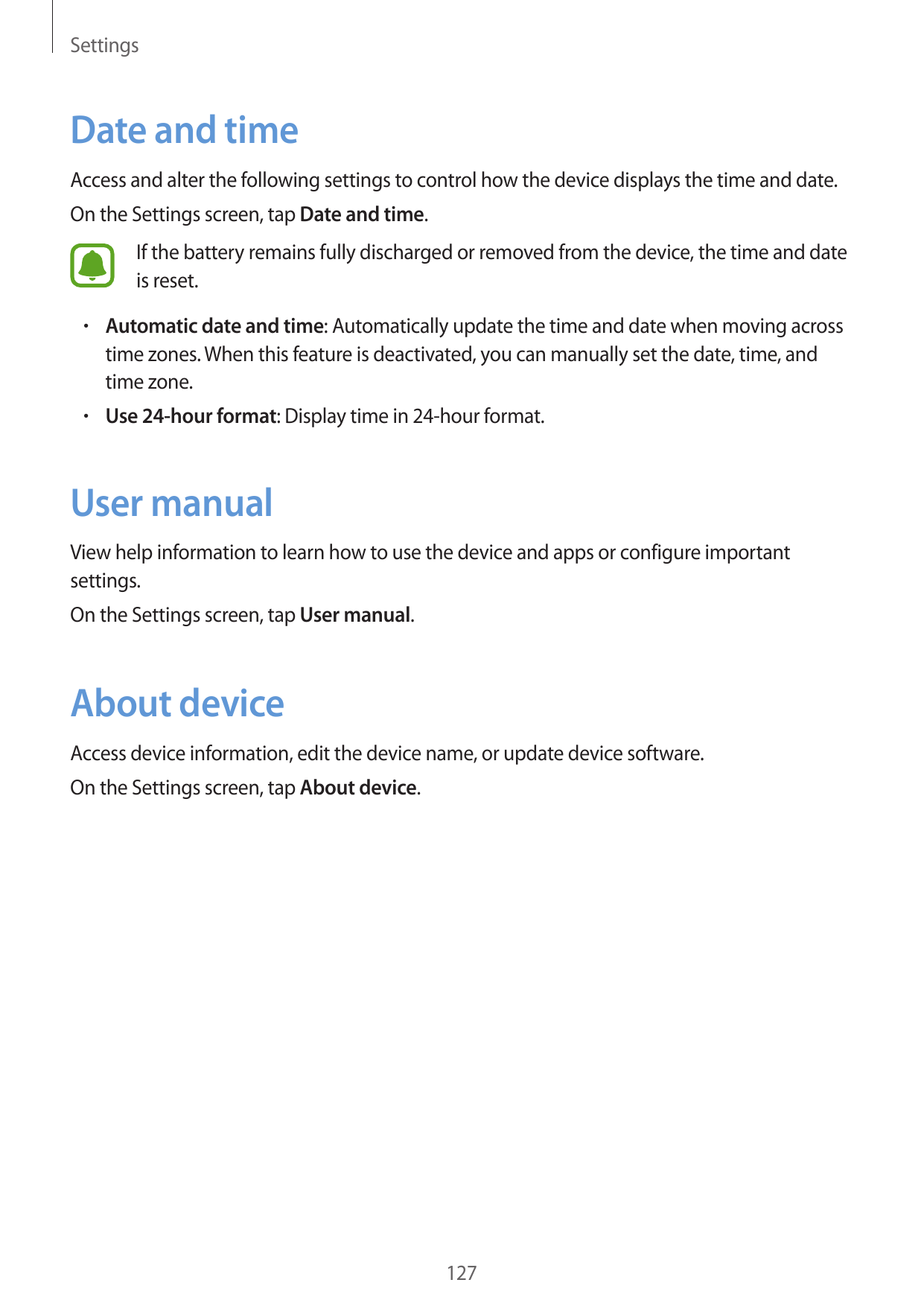 SettingsDate and timeAccess and alter the following settings to control how the device displays the time and date.On the Setting