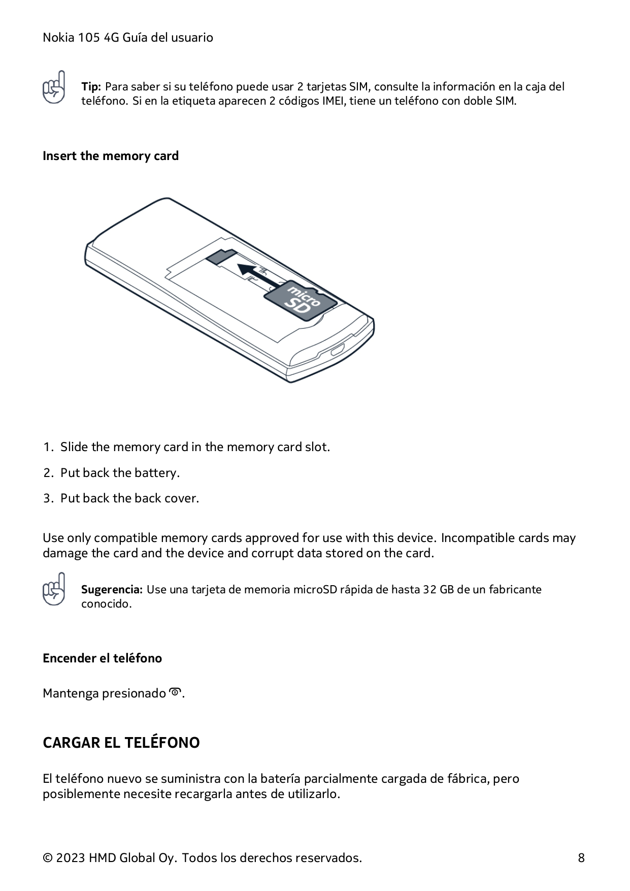 Nokia 105 4G Guía del usuarioTip: Para saber si su teléfono puede usar 2 tarjetas SIM, consulte la información en la caja deltel