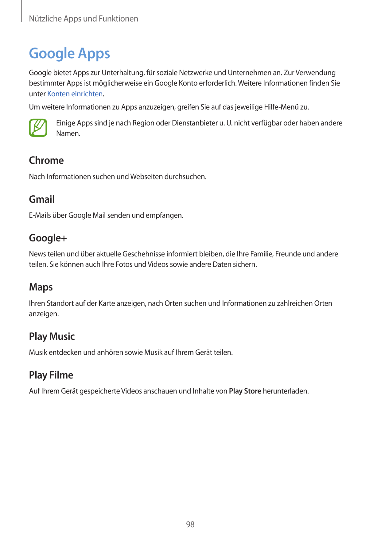 Nützliche Apps und FunktionenGoogle AppsGoogle bietet Apps zur Unterhaltung, für soziale Netzwerke und Unternehmen an. Zur Verwe