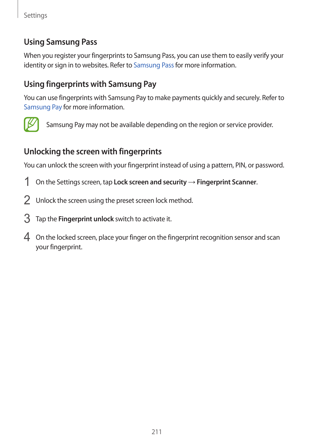 SettingsUsing Samsung PassWhen you register your fingerprints to Samsung Pass, you can use them to easily verify youridentity or
