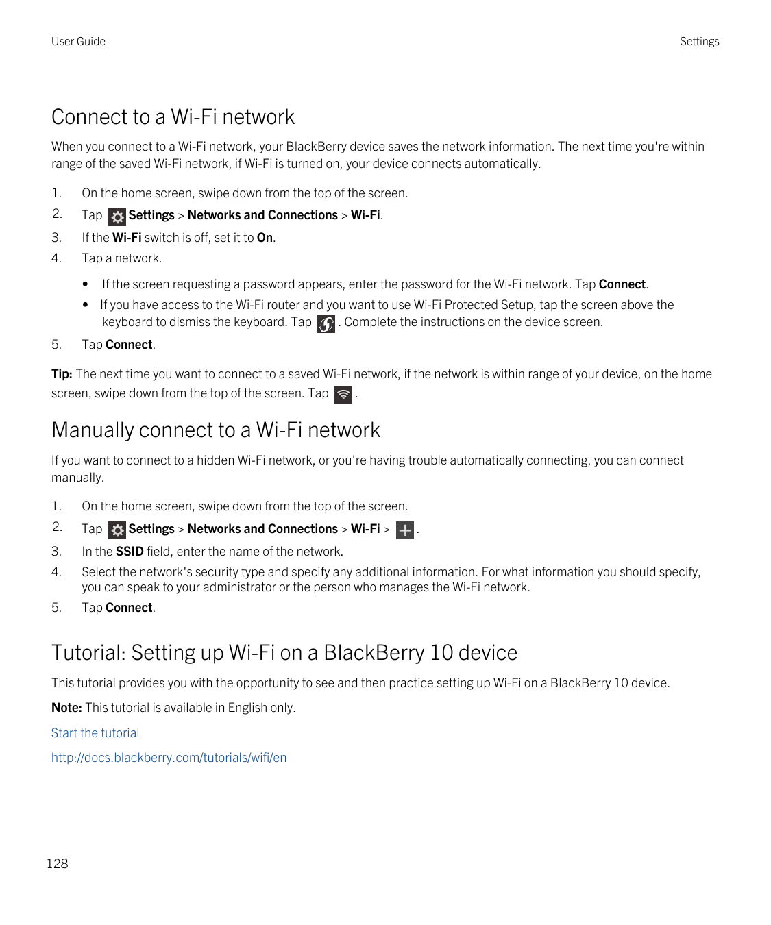 User GuideSettingsConnect to a Wi-Fi networkWhen you connect to a Wi-Fi network, your BlackBerry device saves the network inform