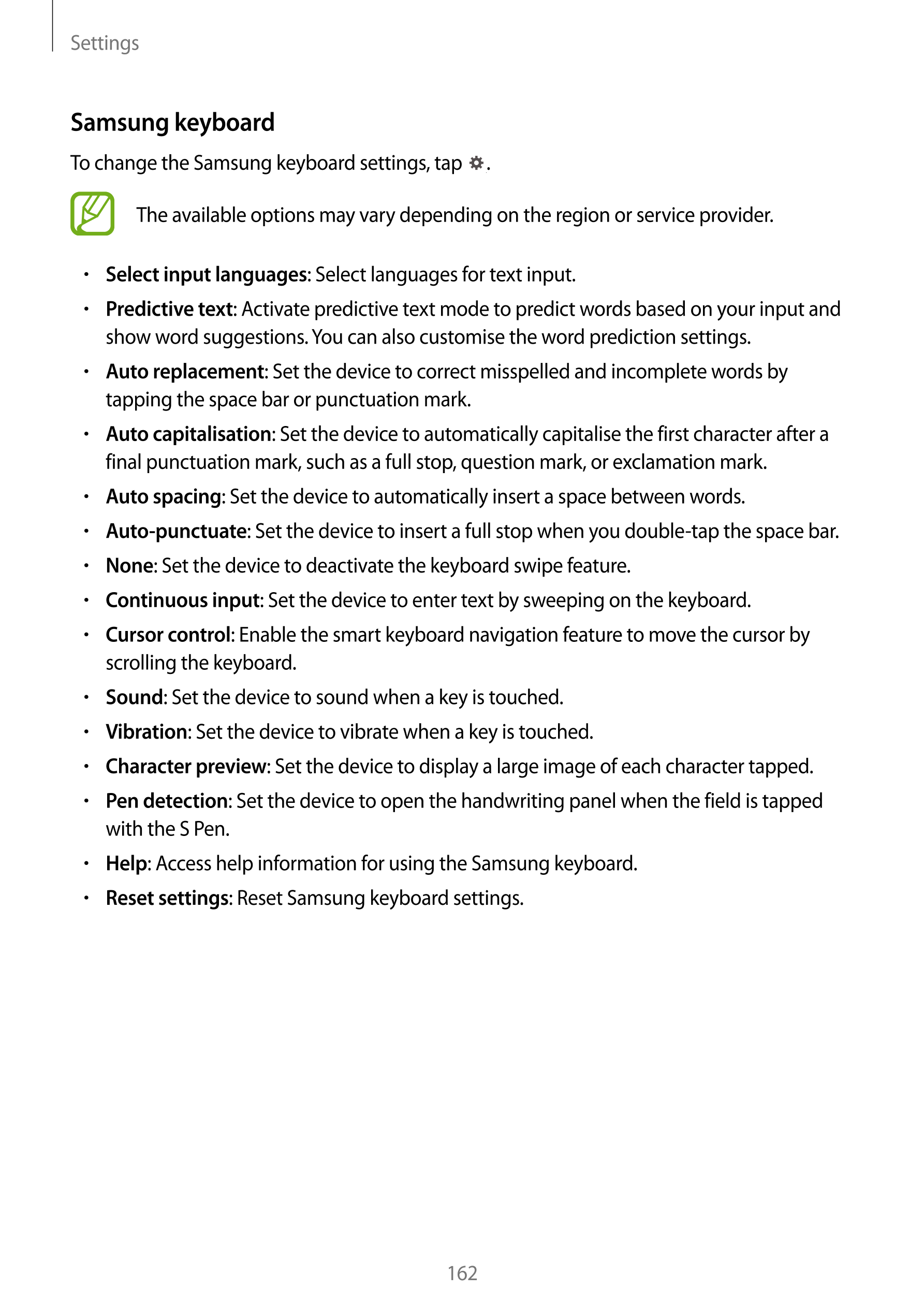 Settings
Samsung keyboard
To change the Samsung keyboard settings, tap  .
The available options may vary depending on the region
