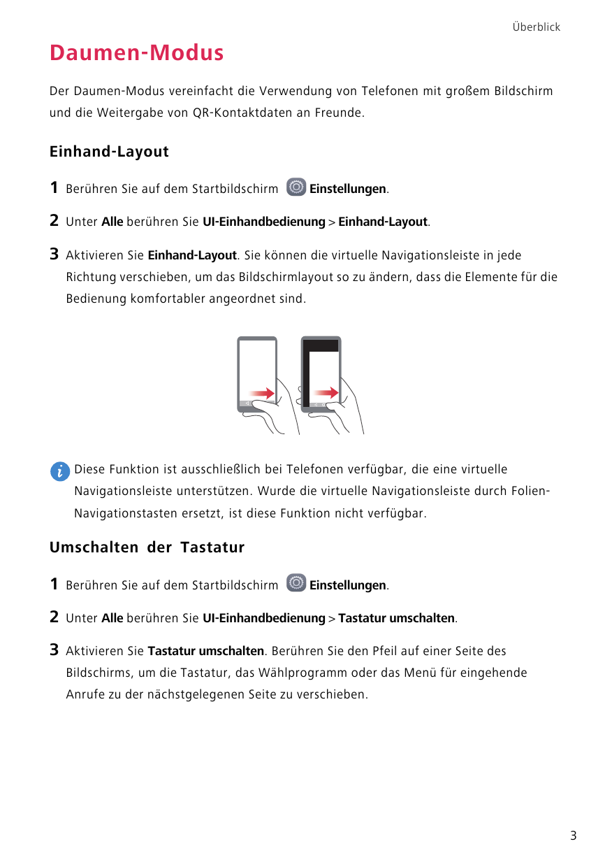 ÜberblickDaumen-ModusDer Daumen-Modus vereinfacht die Verwendung von Telefonen mit großem Bildschirmund die Weitergabe von QR-Ko