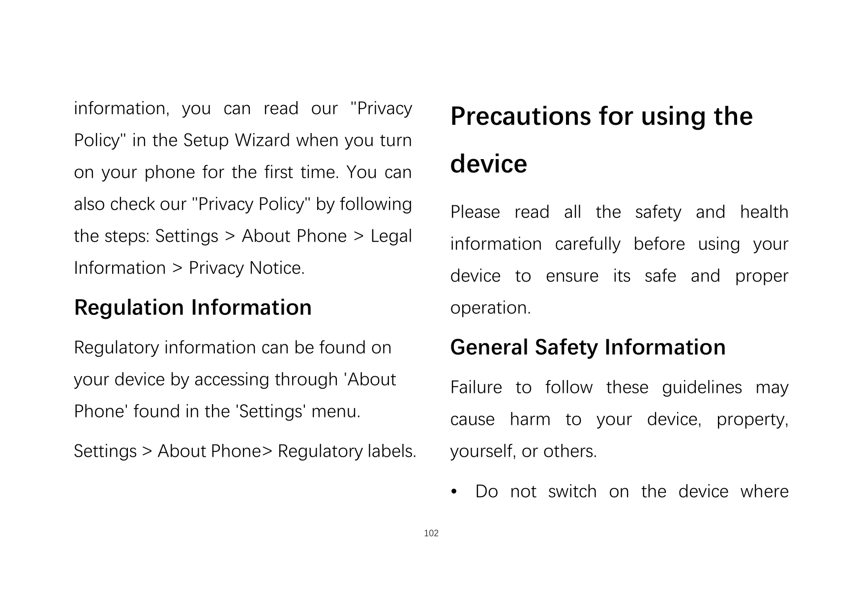 information, you can read our "PrivacyPrecautions for using thePolicy" in the Setup Wizard when you turnon your phone for the fi