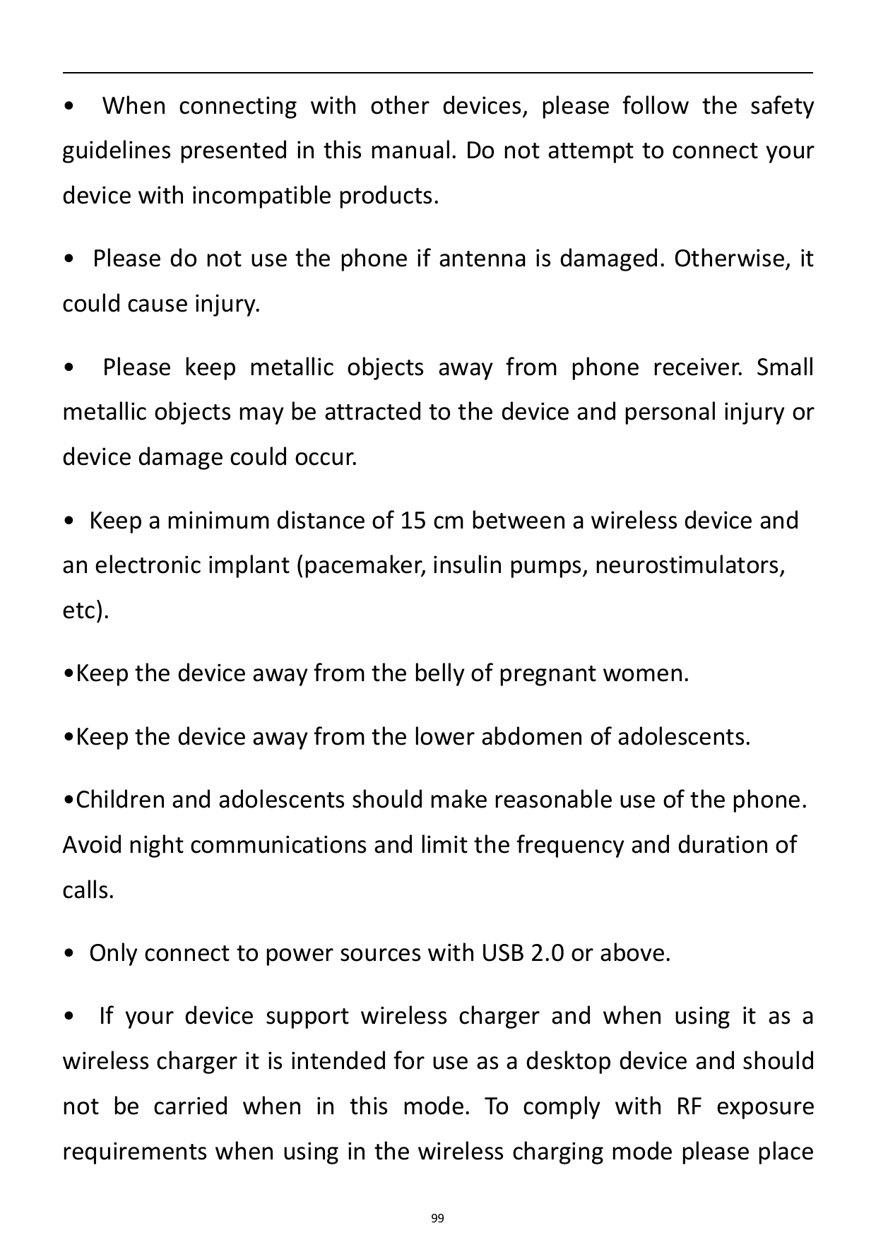 • When connecting with other devices, please follow the safetyguidelines presented in this manual. Do not attempt to connect you