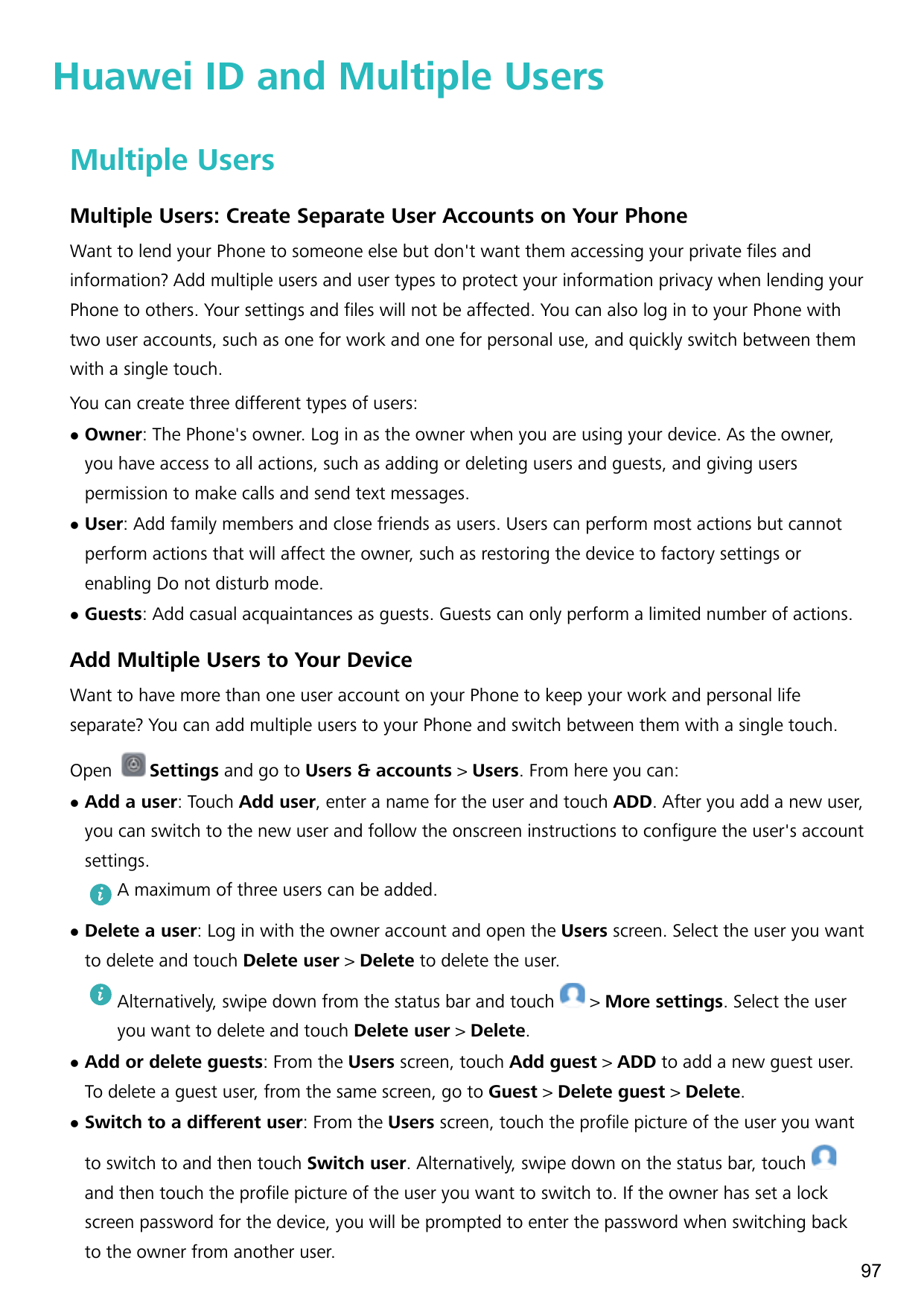 Huawei ID and Multiple UsersMultiple UsersMultiple Users: Create Separate User Accounts on Your PhoneWant to lend your Phone to 