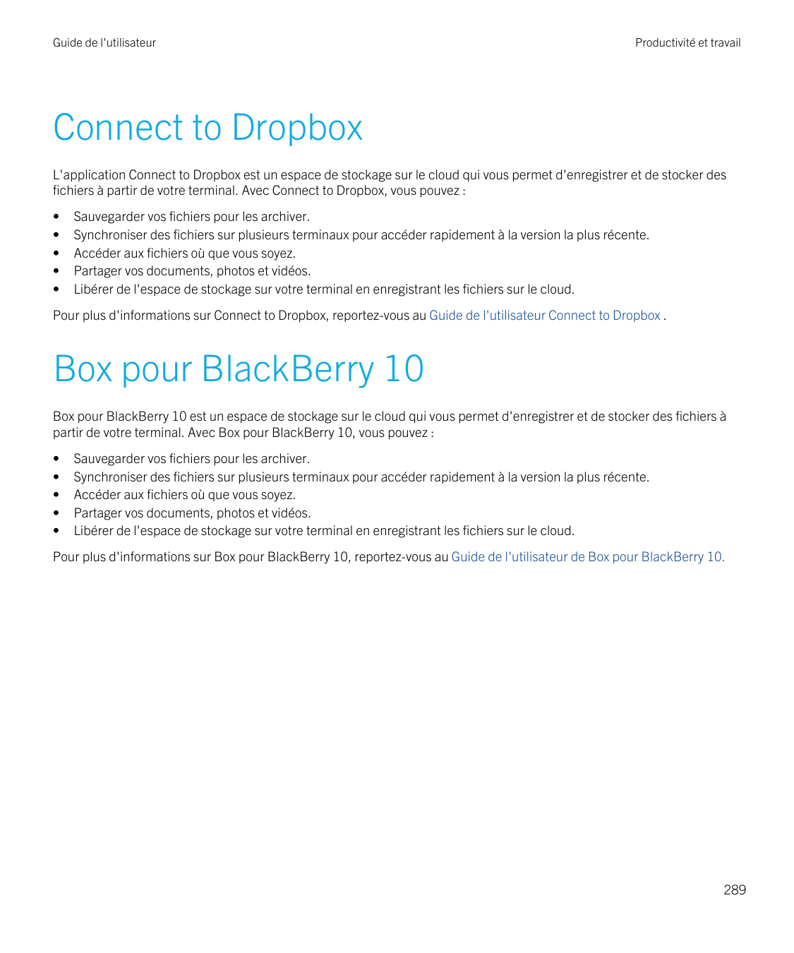 Guide de l'utilisateurProductivité et travailConnect to DropboxL'application Connect to Dropbox est un espace de stockage sur le