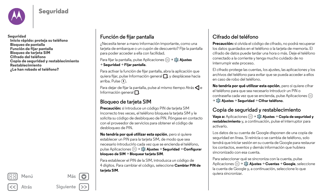 SeguridadSeguridadInicio rápido: proteja su teléfonoBloqueo de pantallaFunción de fijar pantallaBloqueo de tarjeta SIMCifrado de