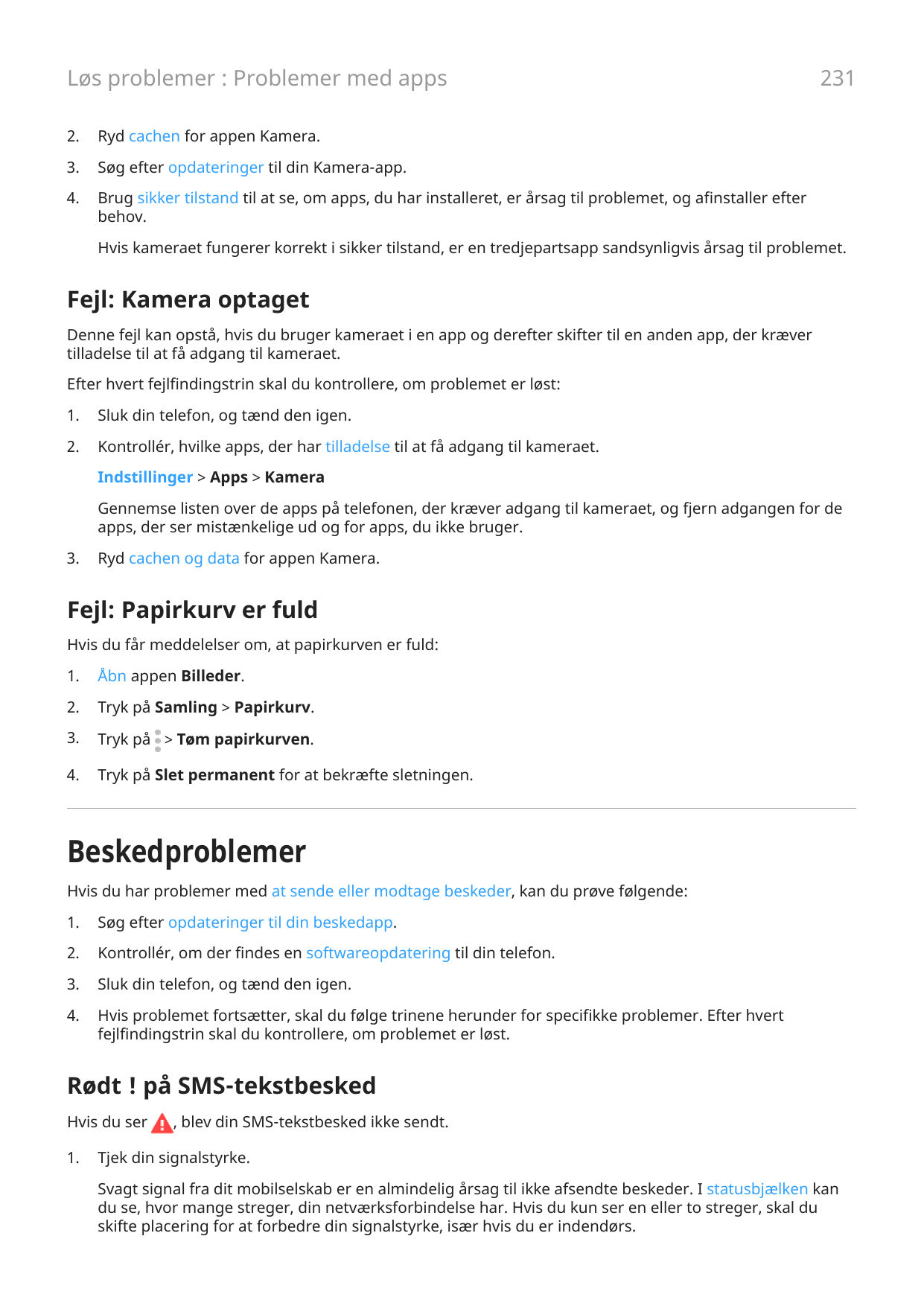 Løs problemer : Problemer med apps2.Ryd cachen for appen Kamera.3.Søg efter opdateringer til din Kamera-app.4.Brug sikker tilsta