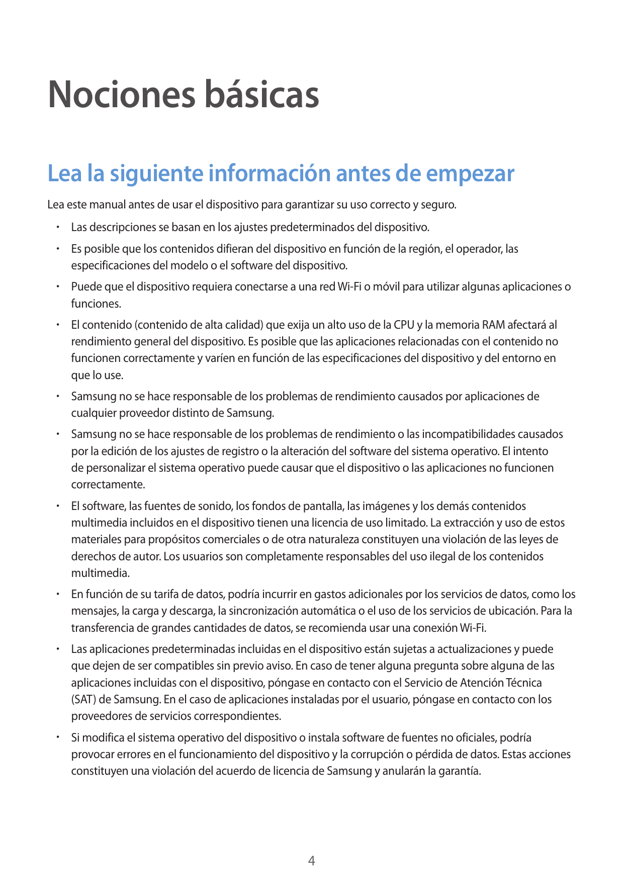 Nociones básicasLea la siguiente información antes de empezarLea este manual antes de usar el dispositivo para garantizar su uso