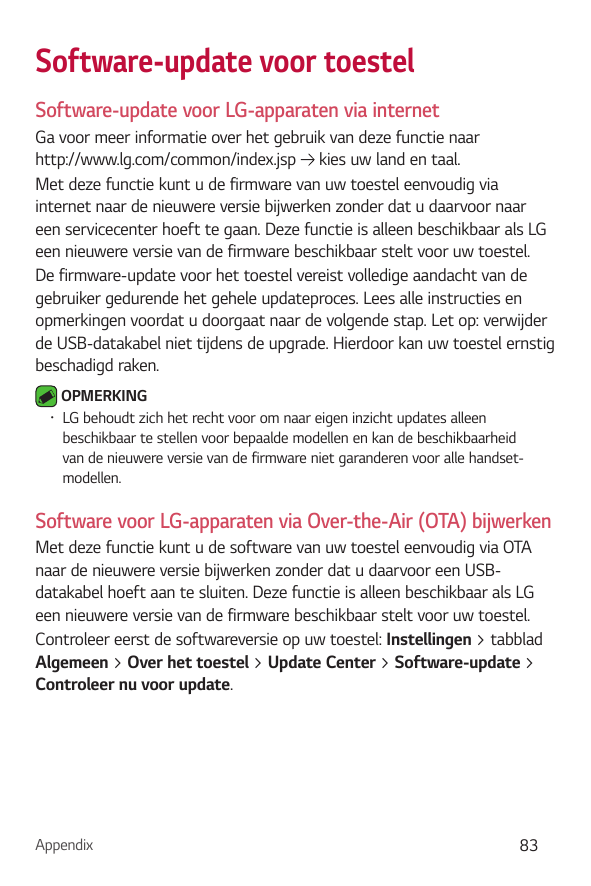 Software-update voor toestelSoftware-update voor LG-apparaten via internetGa voor meer informatie over het gebruik van deze func