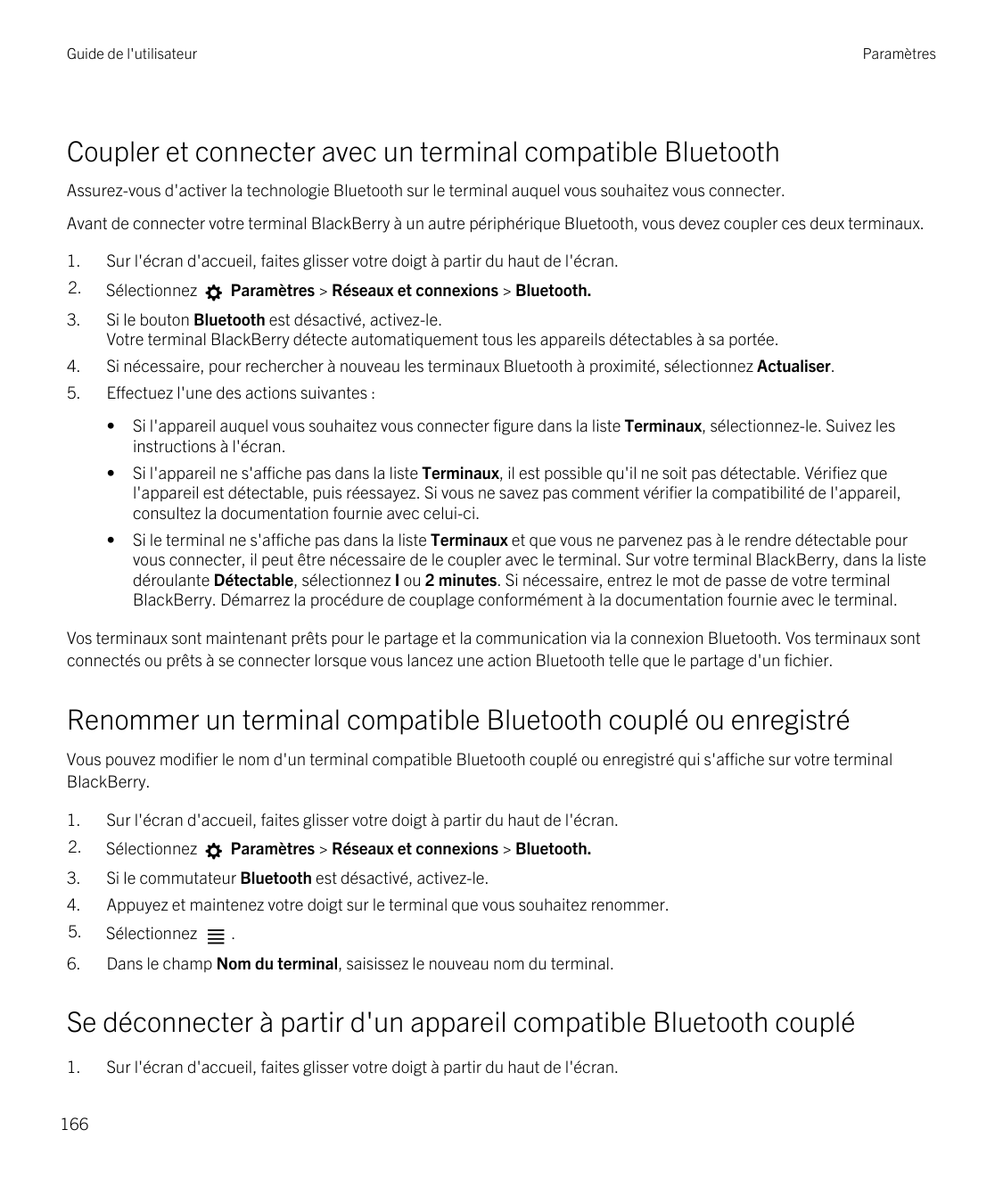 Guide de l'utilisateurParamètresCoupler et connecter avec un terminal compatible BluetoothAssurez-vous d'activer la technologie 