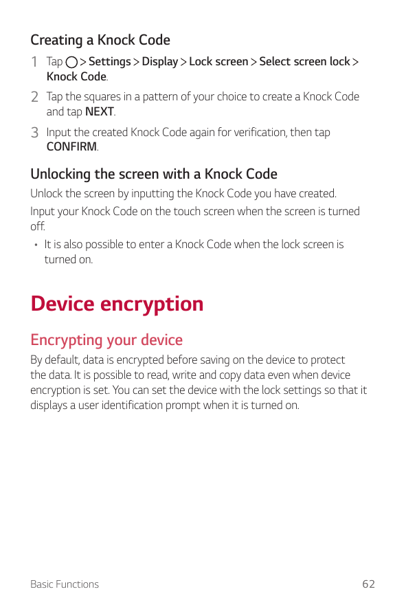 Creating a Knock CodeSettings Display Lock screen Select screen lock1 TapKnock Code.2 Tap the squares in a pattern of your choic