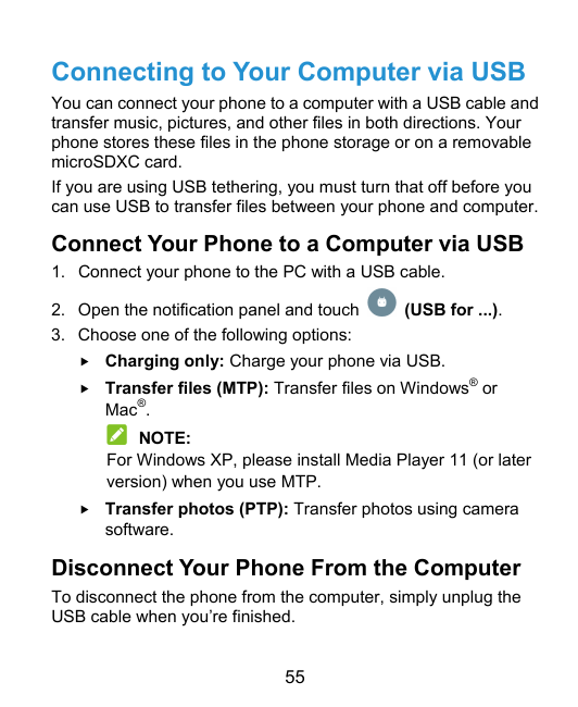 Connecting to Your Computer via USBYou can connect your phone to a computer with a USB cable andtransfer music, pictures, and ot