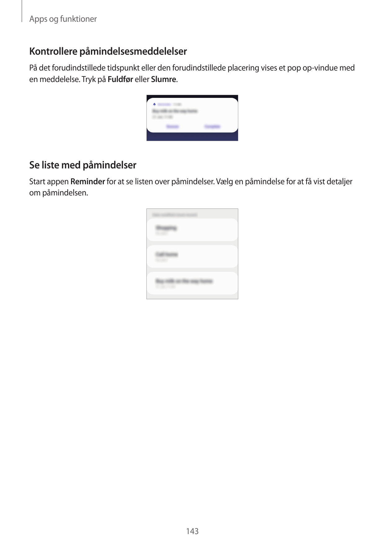 Apps og funktionerKontrollere påmindelsesmeddelelserPå det forudindstillede tidspunkt eller den forudindstillede placering vises