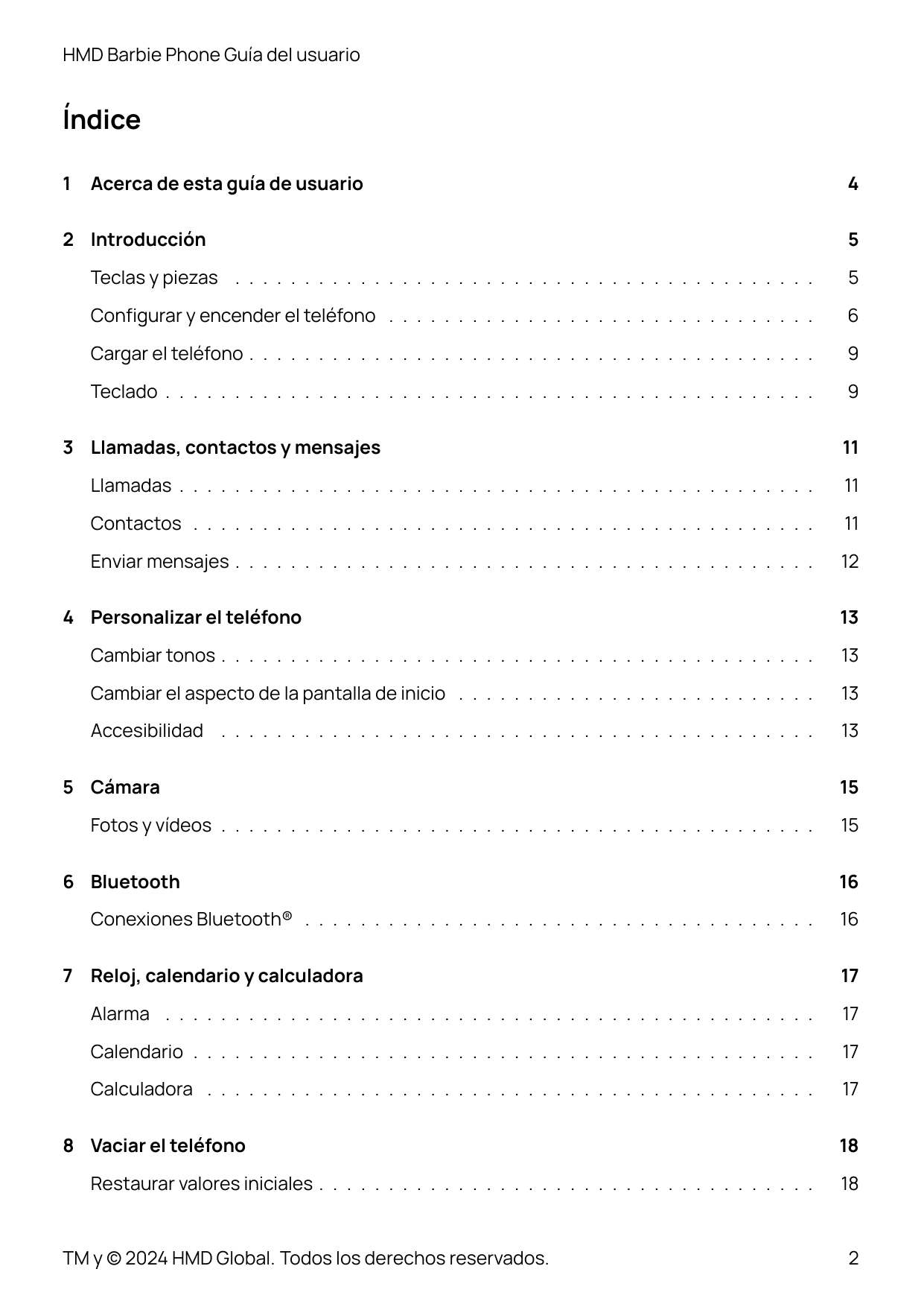 HMD Barbie Phone Guía del usuarioÍndice1Acerca de esta guía de usuario2 Introducción45Teclas y piezas . . . . . . . . . . . . . 