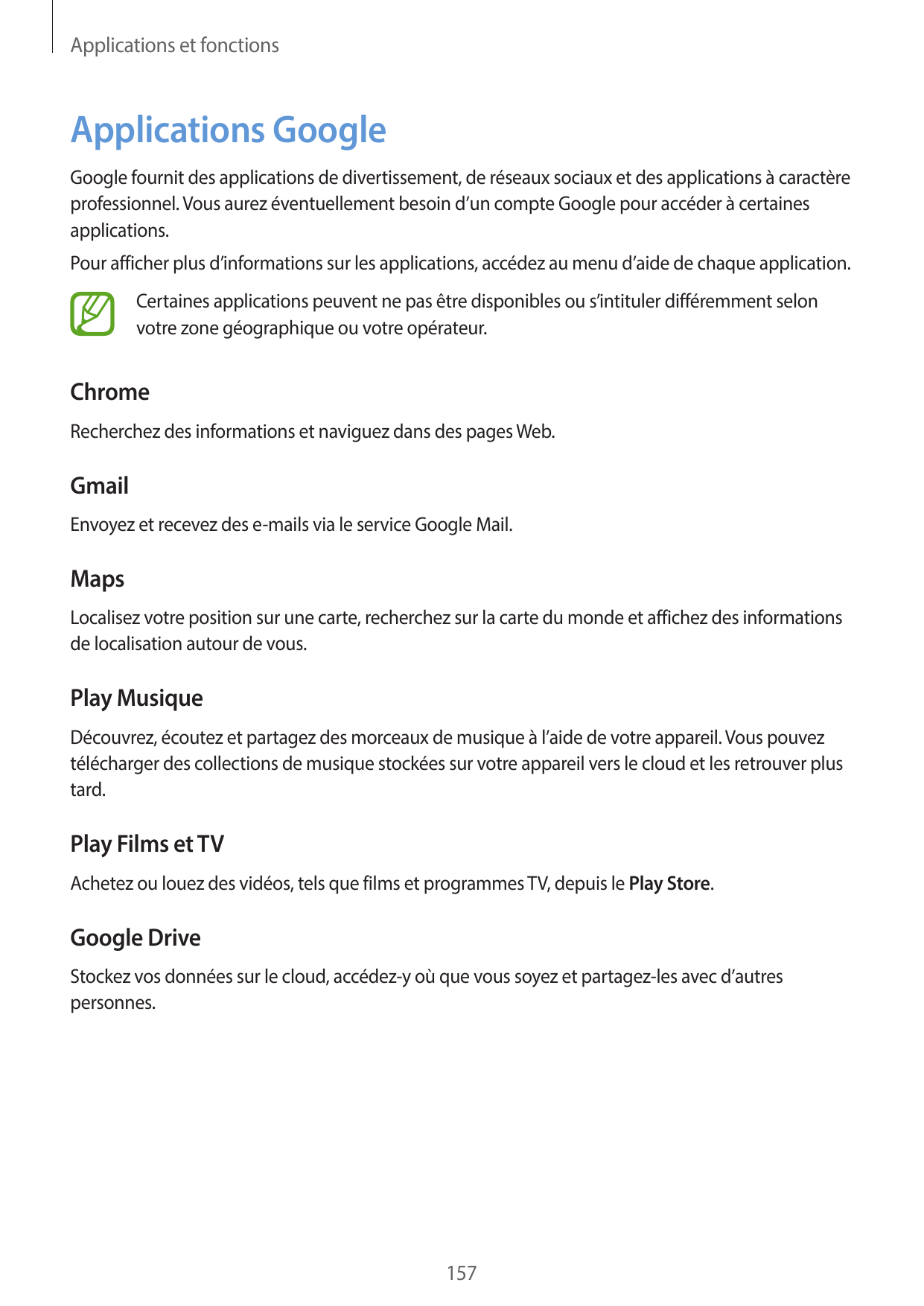 Applications et fonctionsApplications GoogleGoogle fournit des applications de divertissement, de réseaux sociaux et des applica