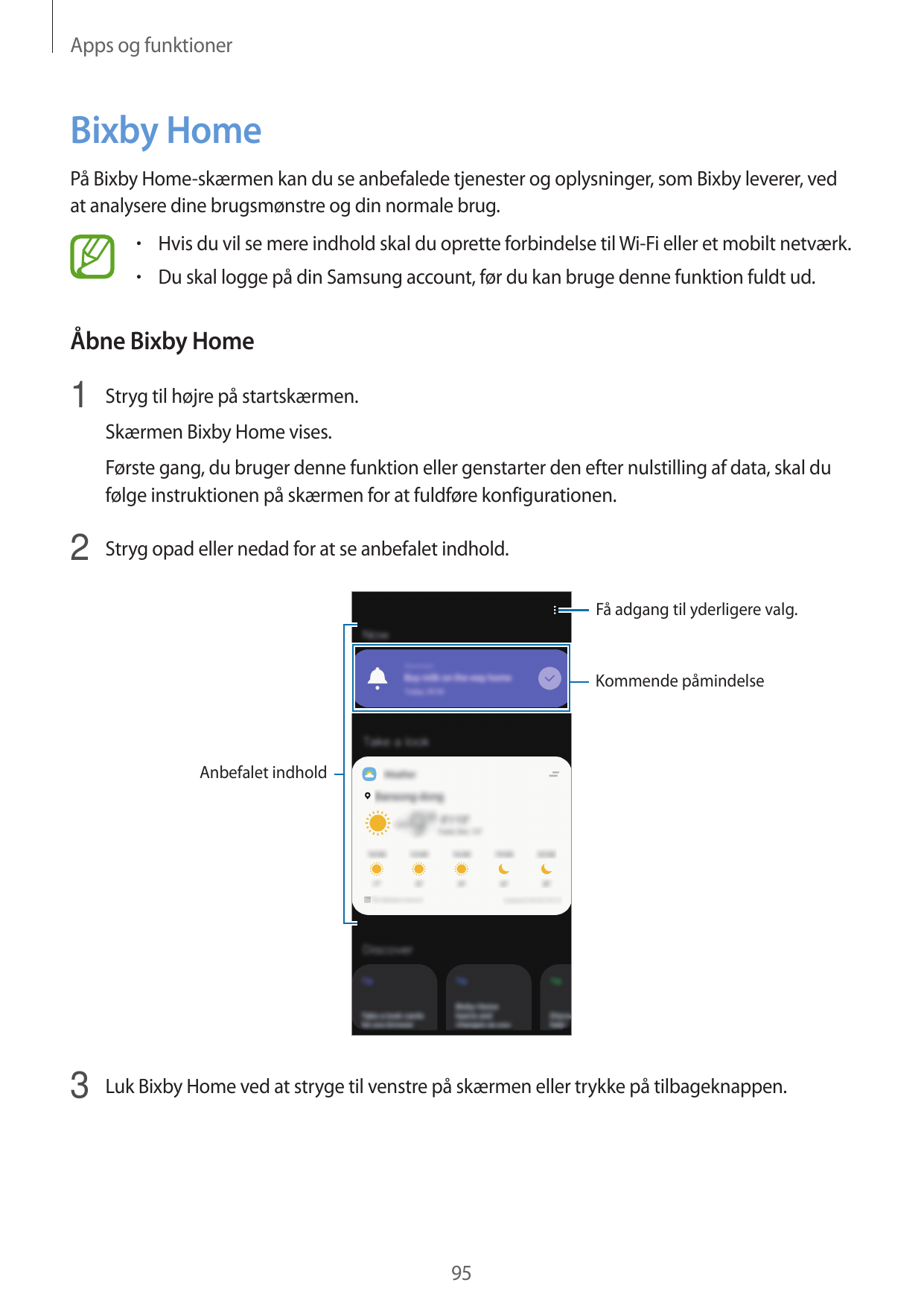 Apps og funktionerBixby HomePå Bixby Home-skærmen kan du se anbefalede tjenester og oplysninger, som Bixby leverer, vedat analys