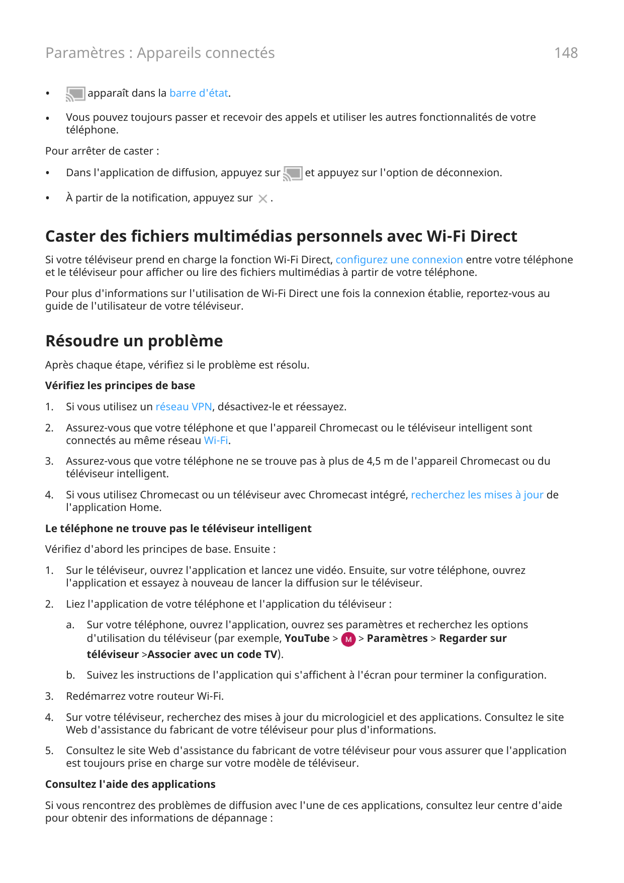 148Paramètres : Appareils connectés••apparaît dans la barre d'état.Vous pouvez toujours passer et recevoir des appels et utilise