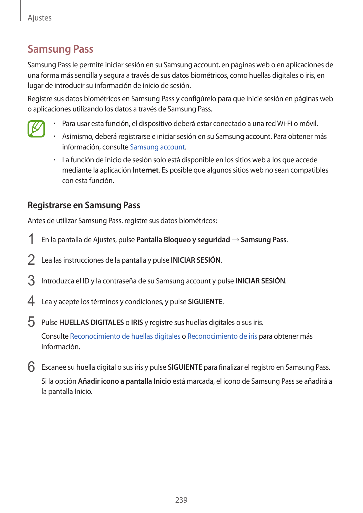 AjustesSamsung PassSamsung Pass le permite iniciar sesión en su Samsung account, en páginas web o en aplicaciones deuna forma má