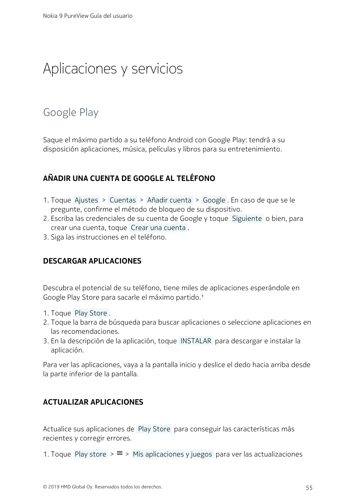 Nokia 9 PureView Guía del usuarioAplicaciones y serviciosGoogle PlaySaque el máximo partido a su teléfono Android con Google Pla
