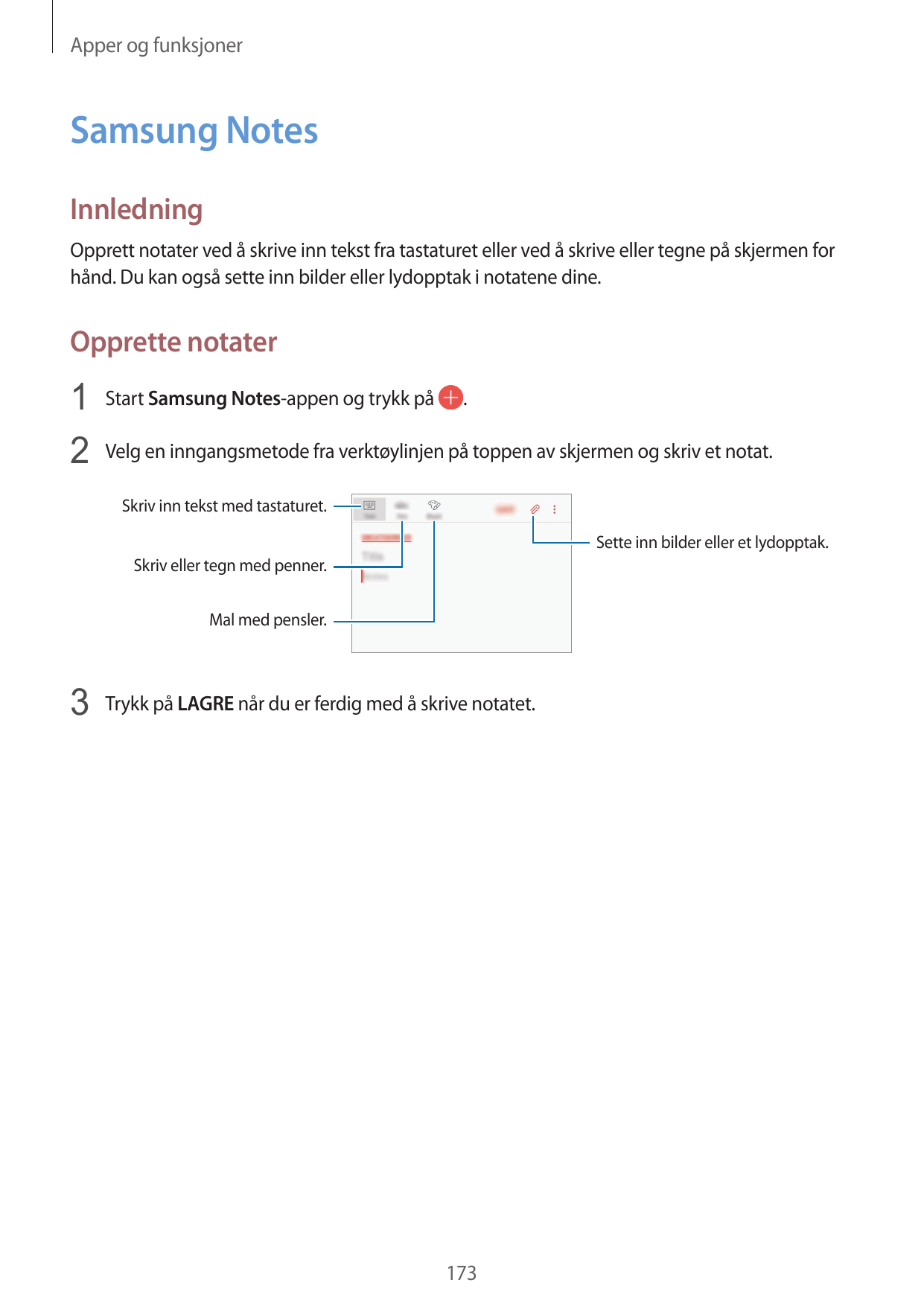 Apper og funksjonerSamsung NotesInnledningOpprett notater ved å skrive inn tekst fra tastaturet eller ved å skrive eller tegne p