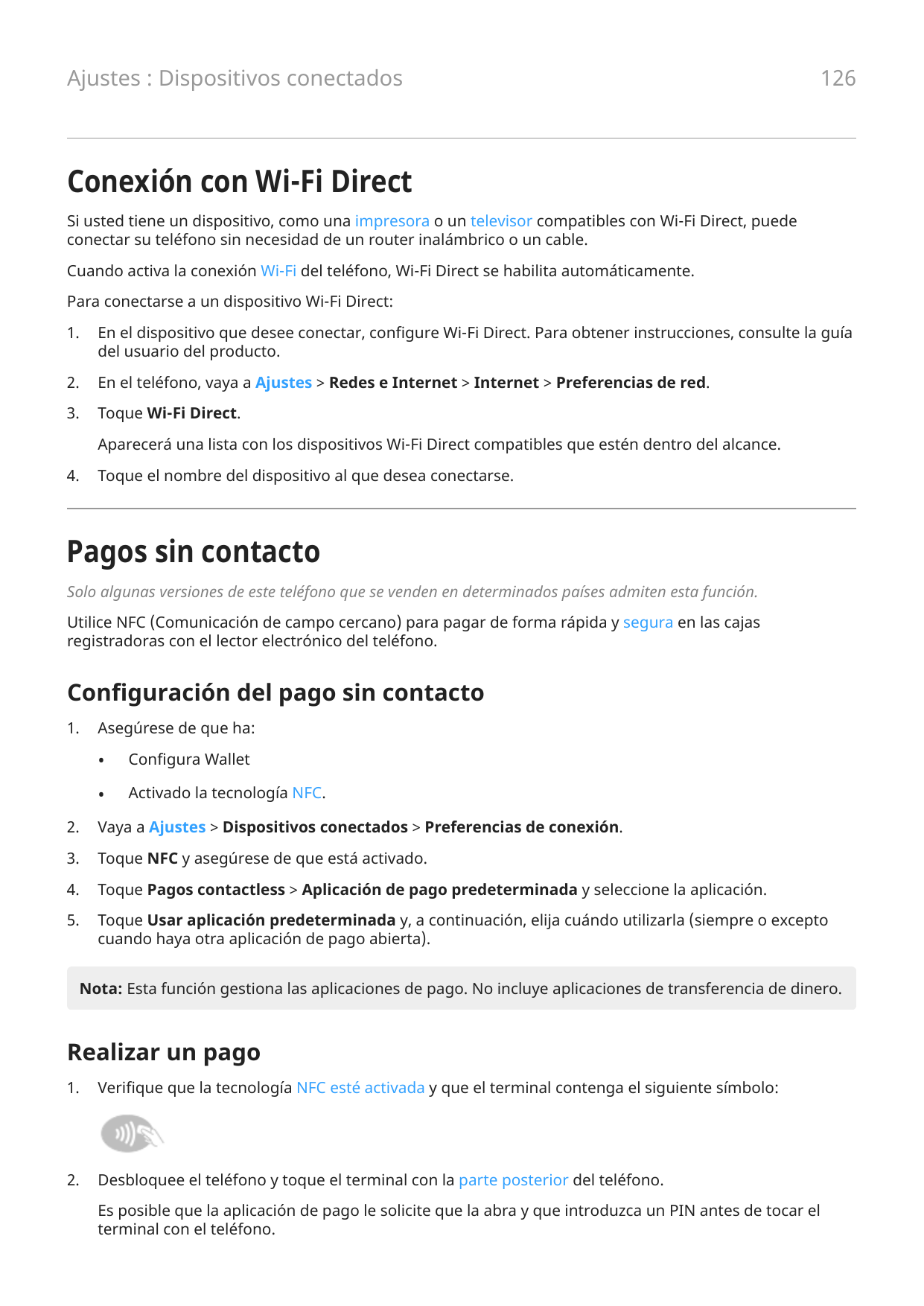 Ajustes : Dispositivos conectados126Conexión con Wi-Fi DirectSi usted tiene un dispositivo, como una impresora o un televisor co