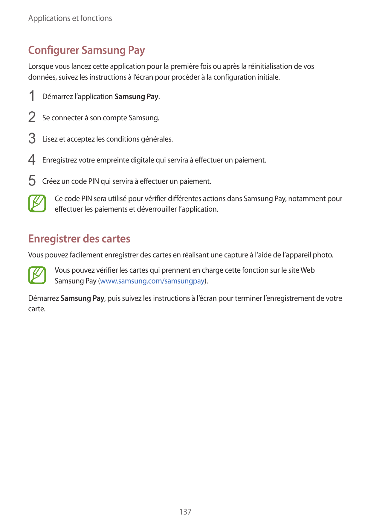 Applications et fonctionsConfigurer Samsung PayLorsque vous lancez cette application pour la première fois ou après la réinitial