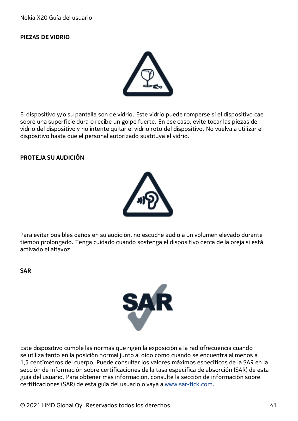 Nokia X20 Guía del usuarioPIEZAS DE VIDRIOEl dispositivo y/o su pantalla son de vidrio. Este vidrio puede romperse si el disposi