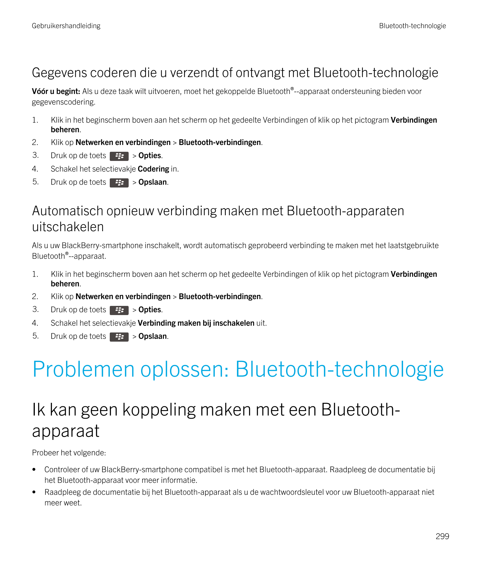 Gebruikershandleiding Bluetooth-technologie
Gegevens coderen die u verzendt of ontvangt met  Bluetooth-technologie
Vóór u begint